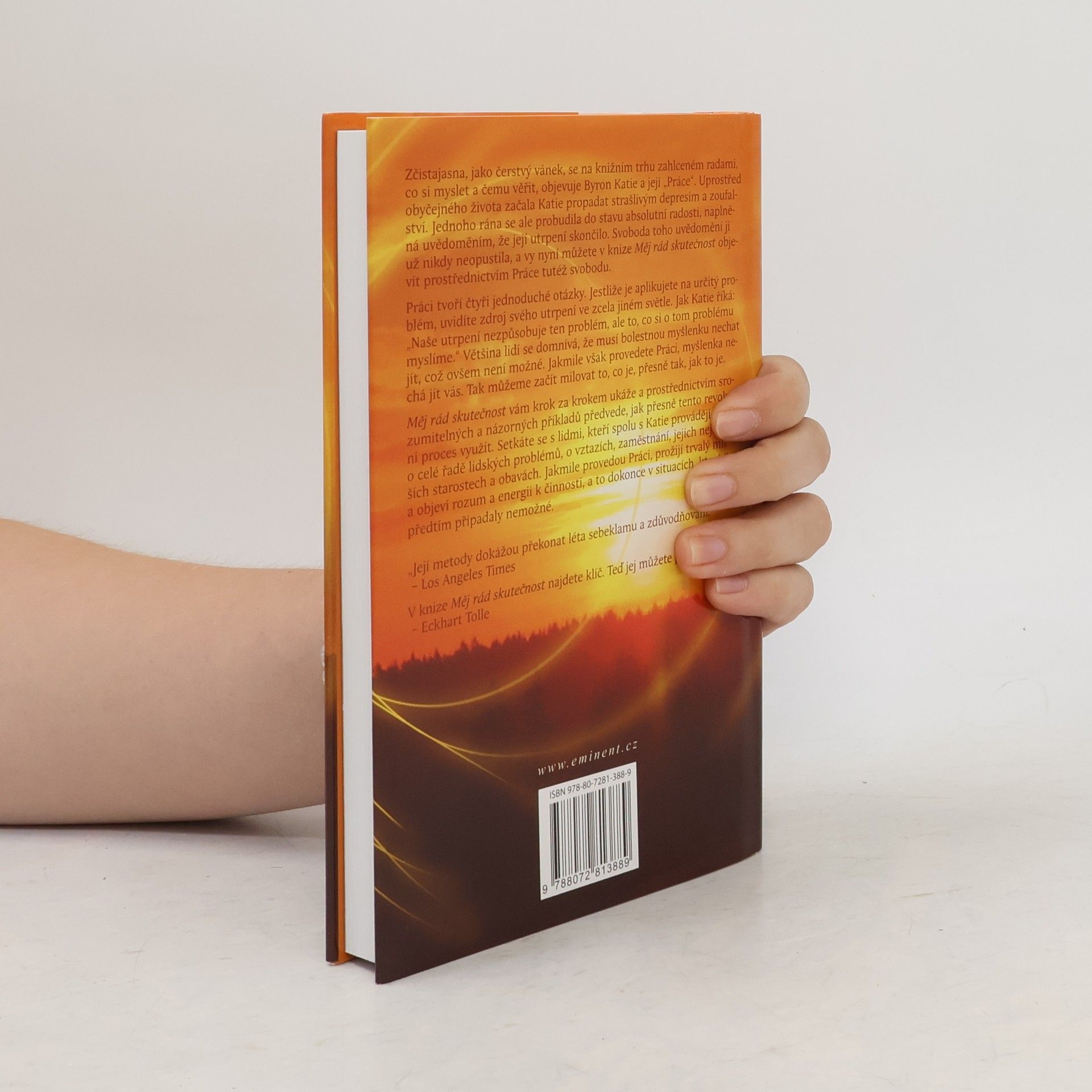 Byron Katie Měj rád skutečnost : čtyři otázky, které změní váš život