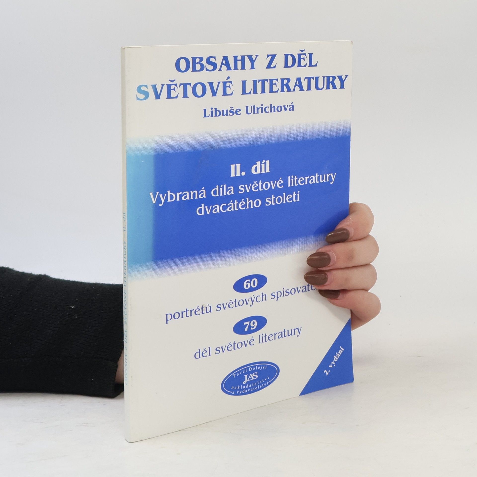 Ulrichová Libuše Obsahy z děl světové literatury. II. díl. Vybraná díla světové literatury dvacátého století