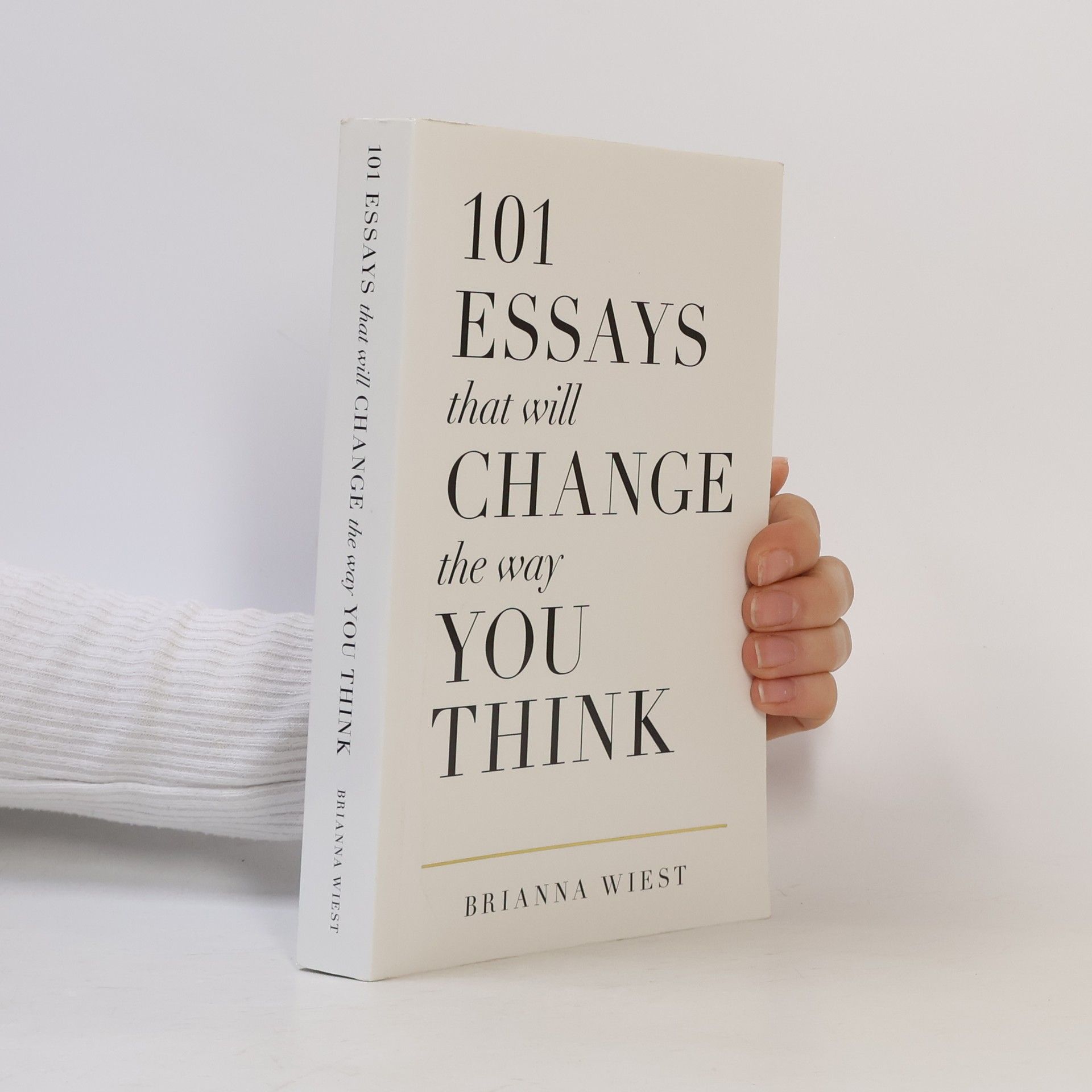 Brianna Wiest 101 Essays That Will Change the Way You Think