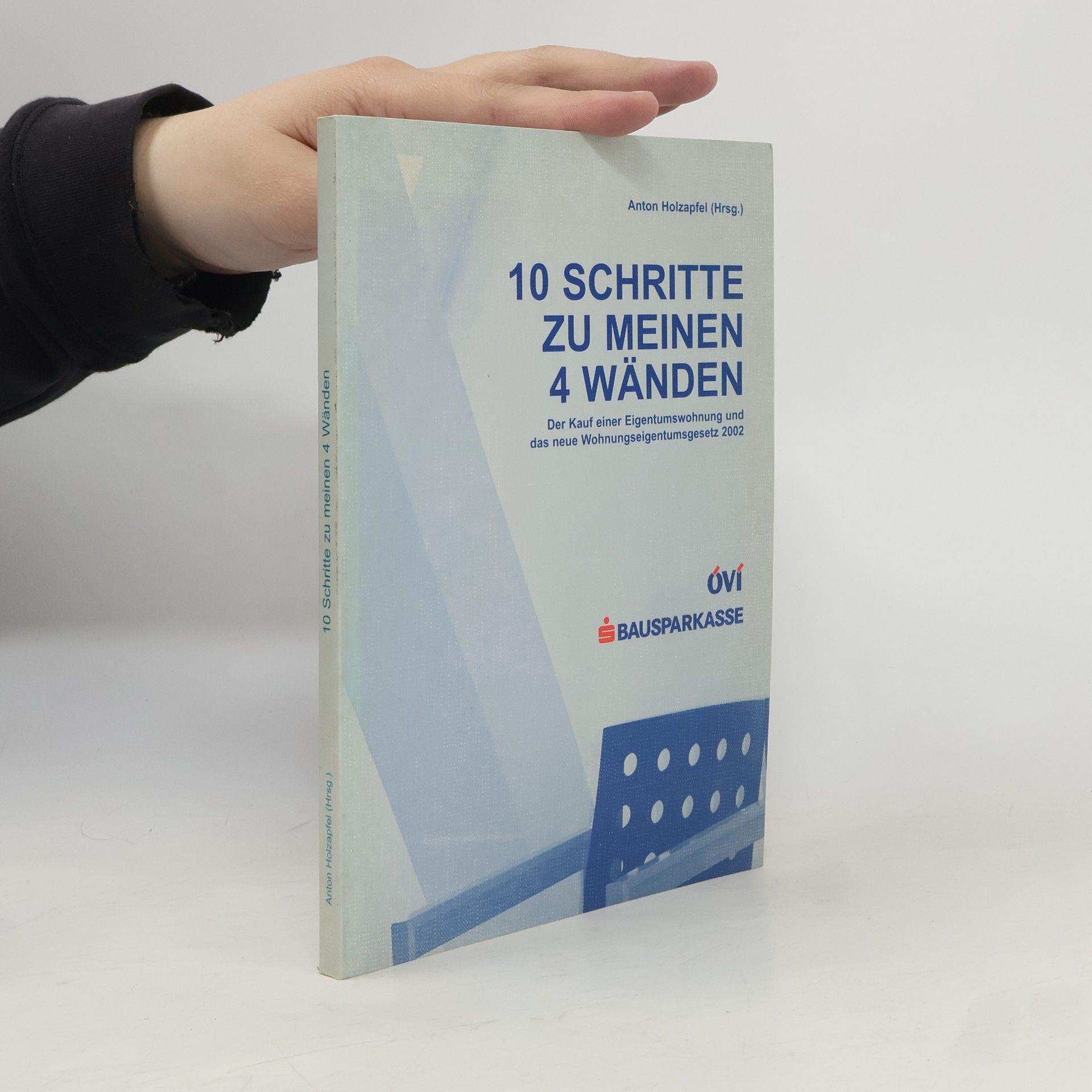 Anton Holzapfel 10 Schritte zu meinen 4 Wänden