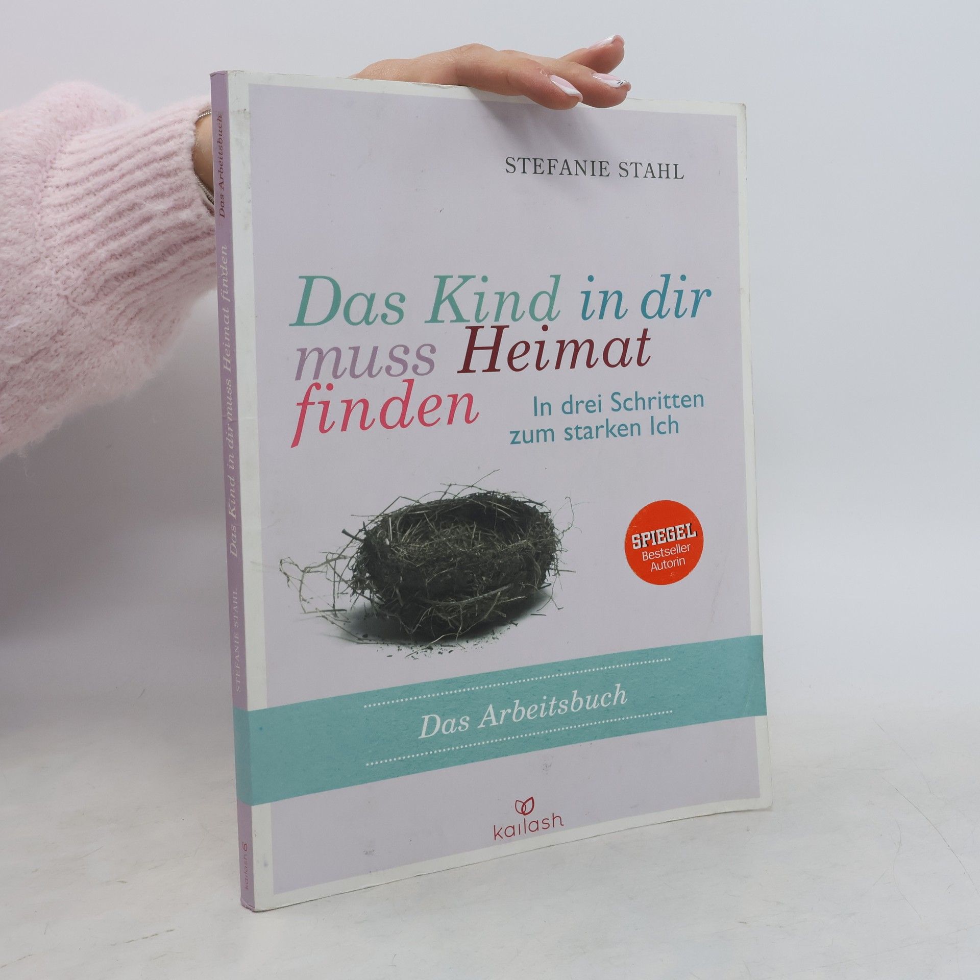 Stefanie Stahl Das Kind in dir muss Heimat finden - das Arbeitsbuch