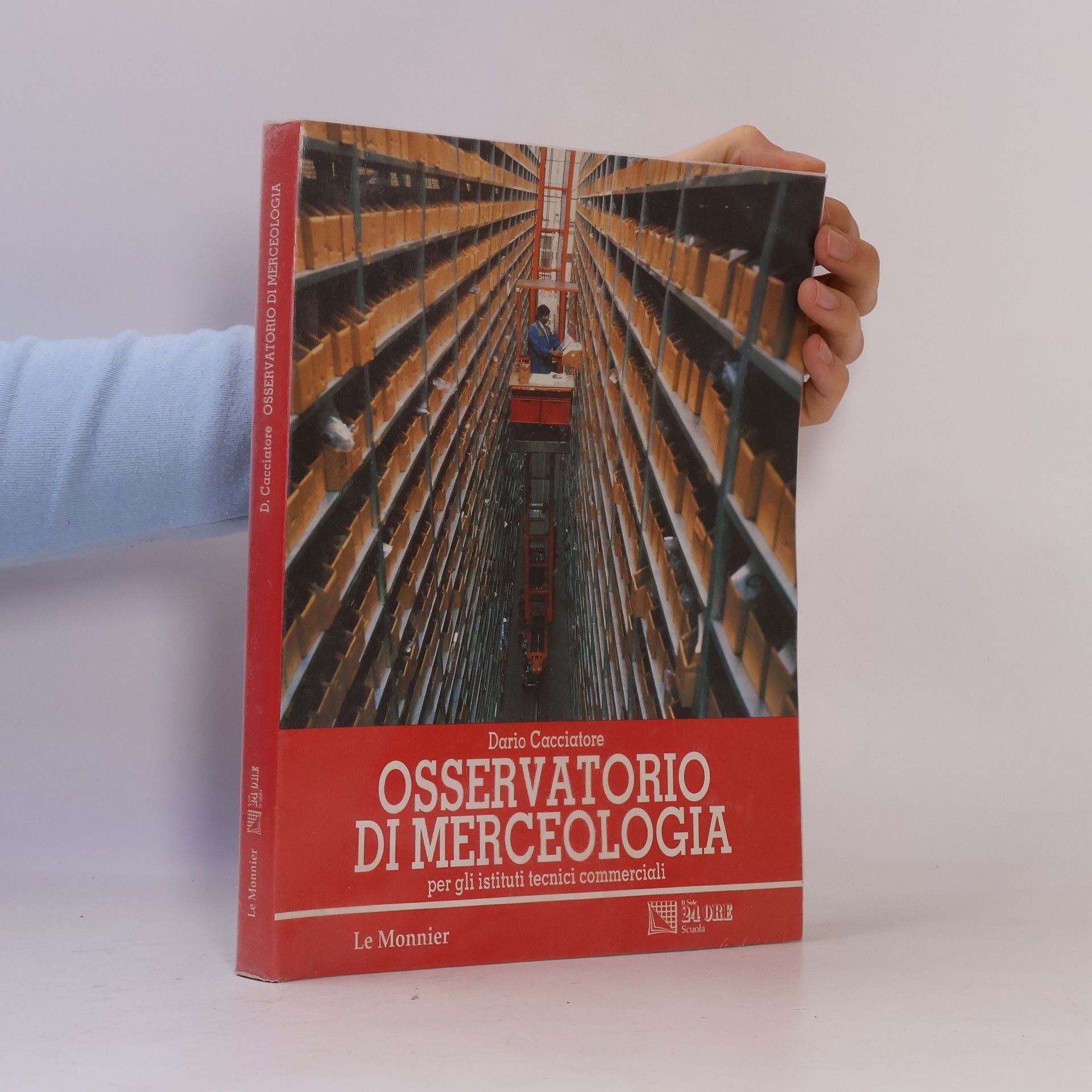 Dario Cacciatore Osservatorio di merceologia. Per gli Ist. Tecnici commerciali indirizzo mercantile e amministrativo