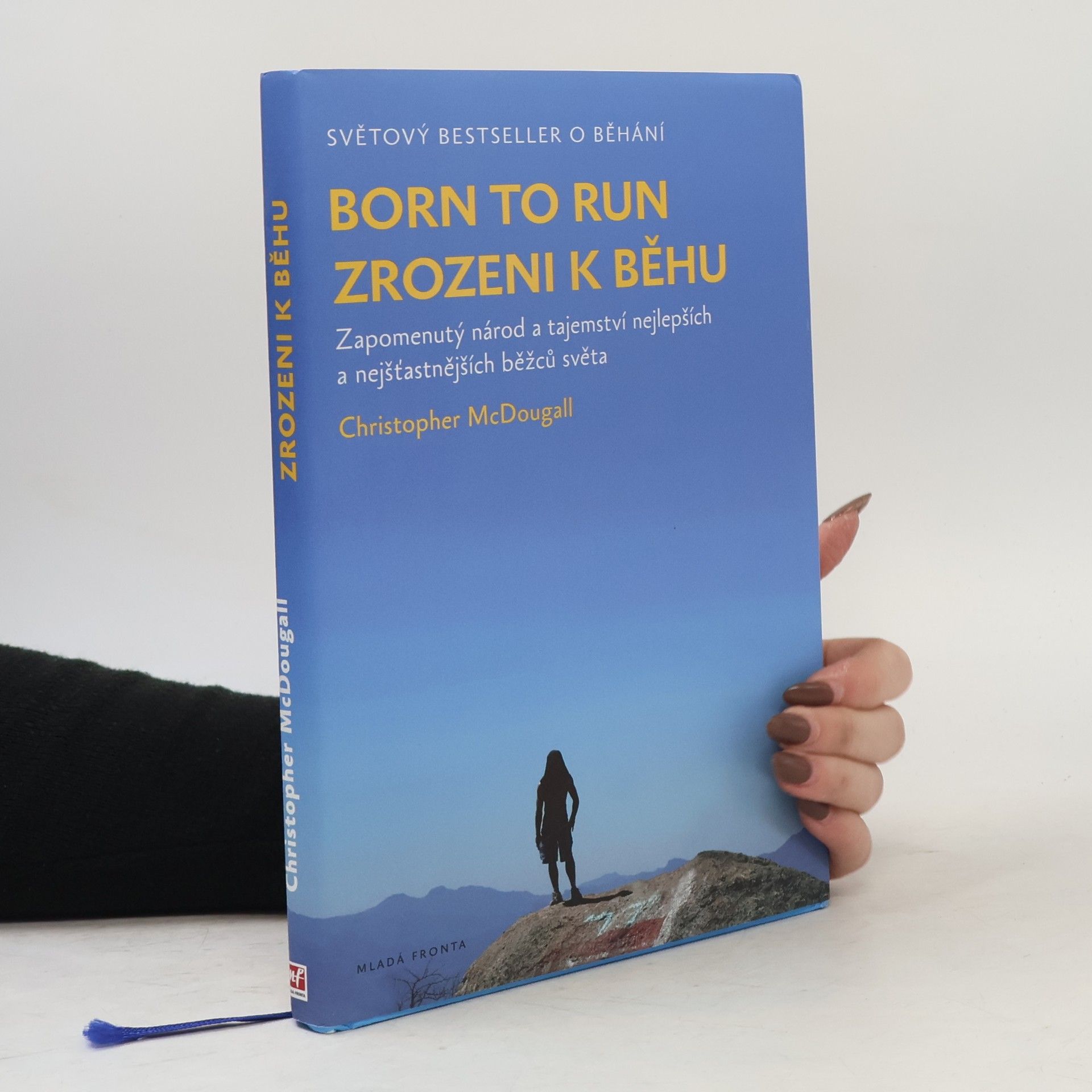 Christopher McDougall Born to run. Zrozeni k běhu