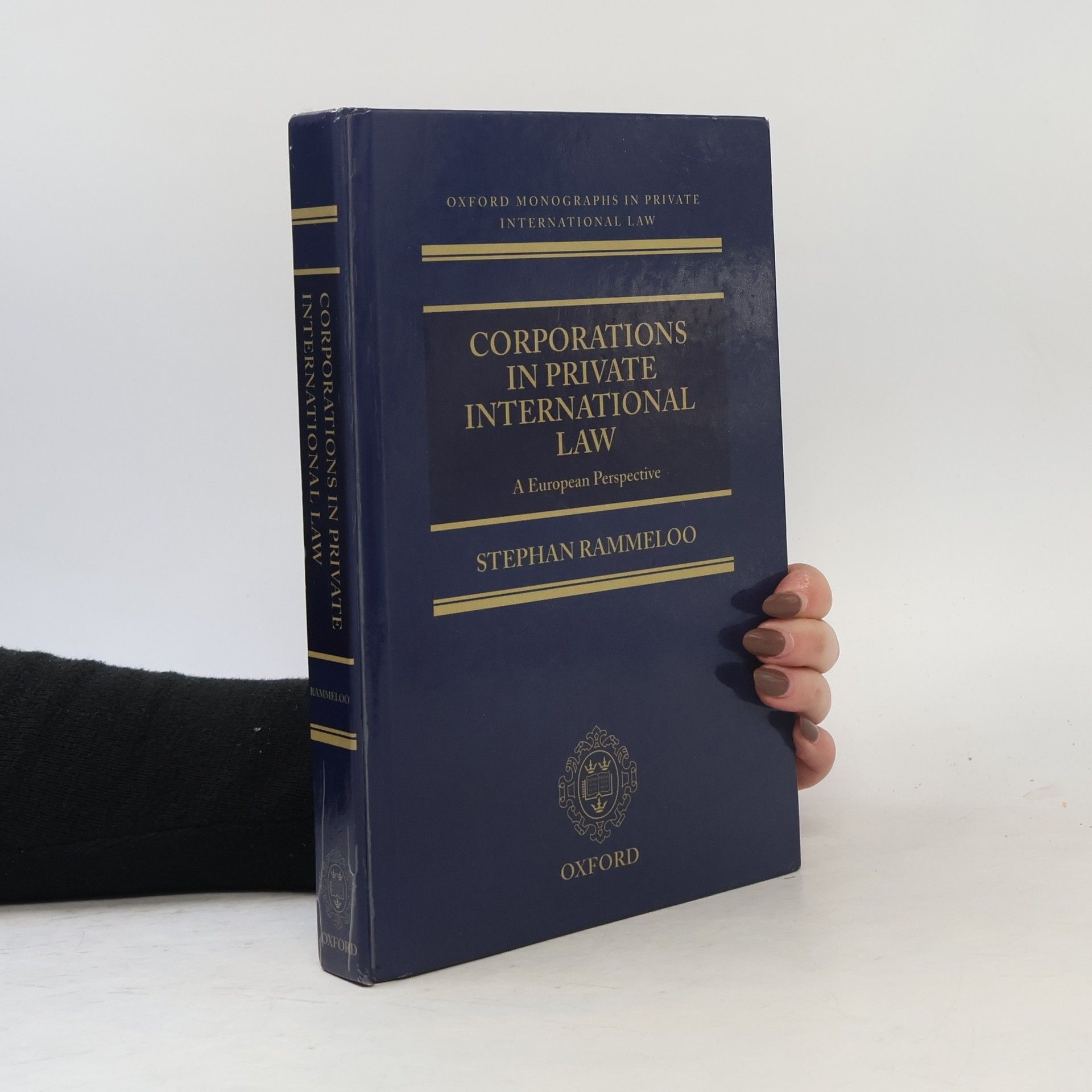 Stephan Rammeloo Oxford Monographs in Private International Law: Corporations in Private International Law