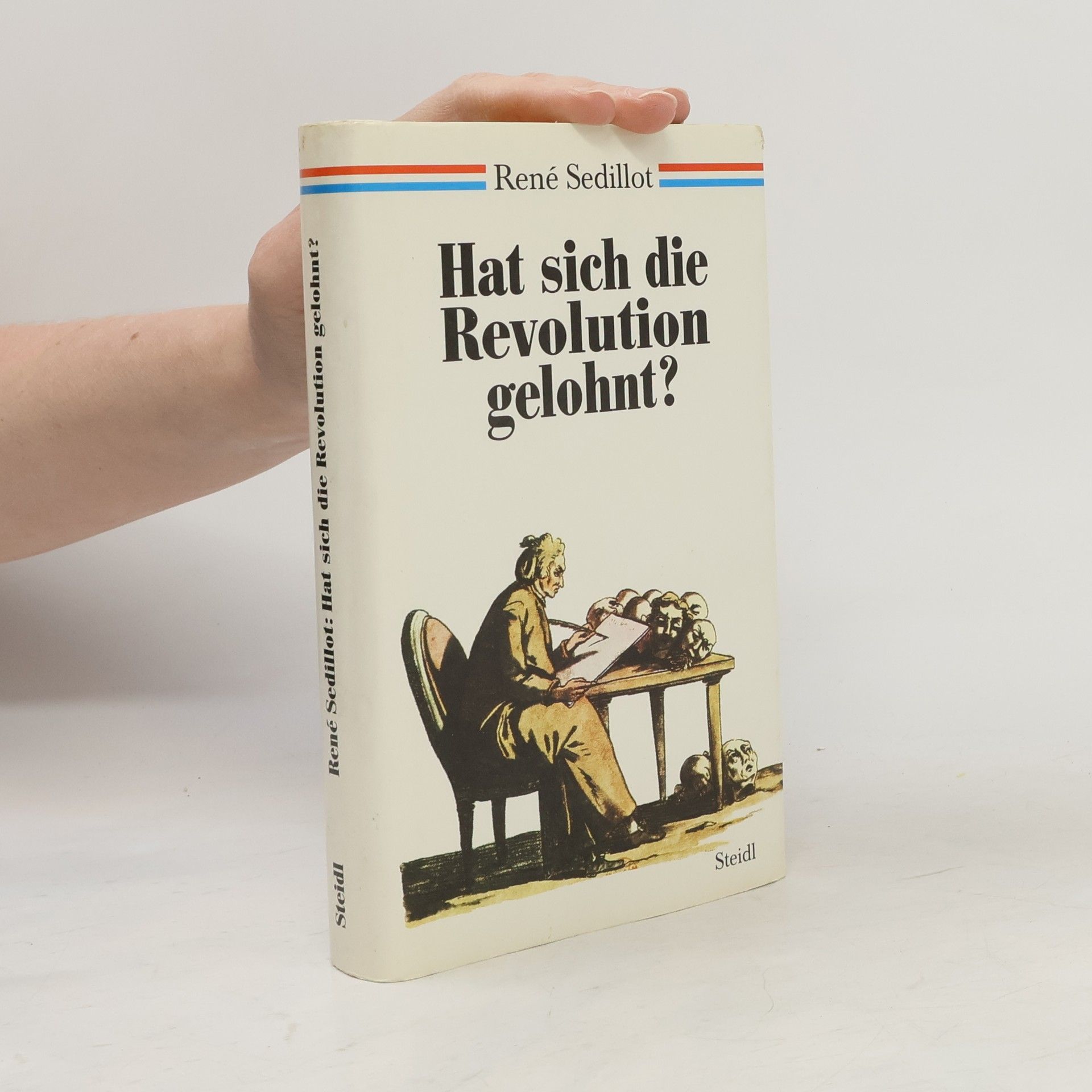 Renè Sèdillot Hat sich die Revolution gelohnt?