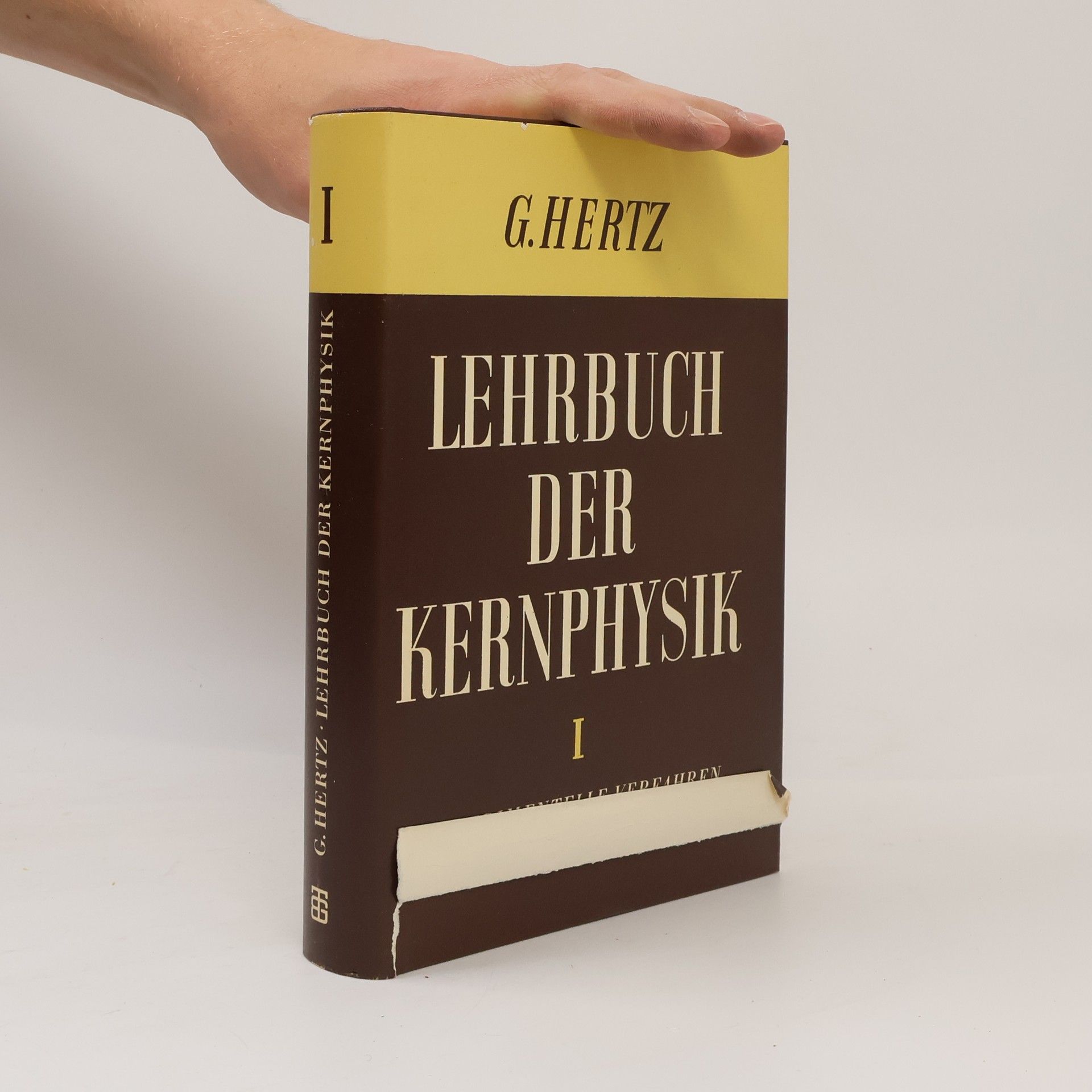 Gustav Hertz Lehrbuch der Kernphysik. Band I.