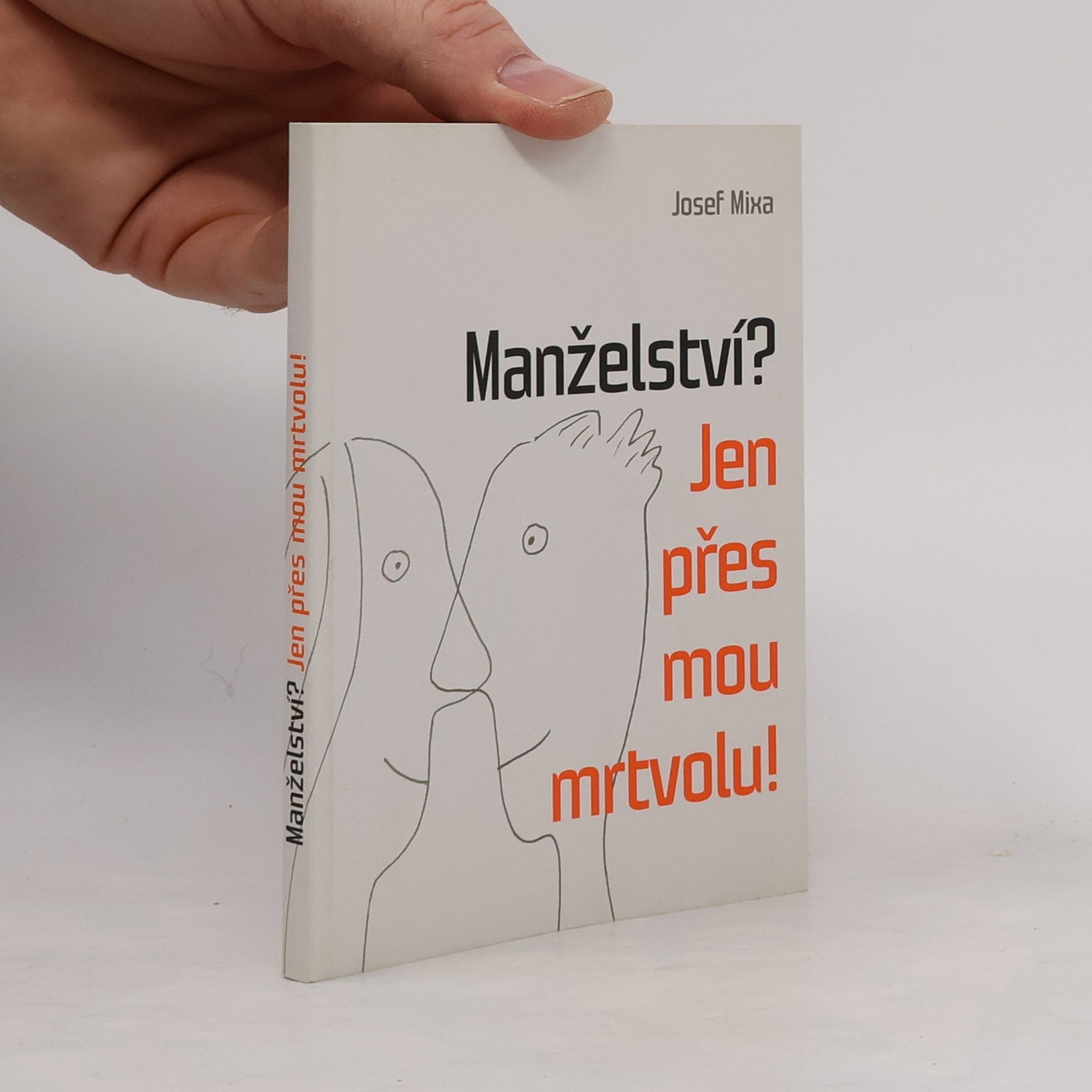 Josef Mixa Manželství? Jen přes mou mrtvolu!