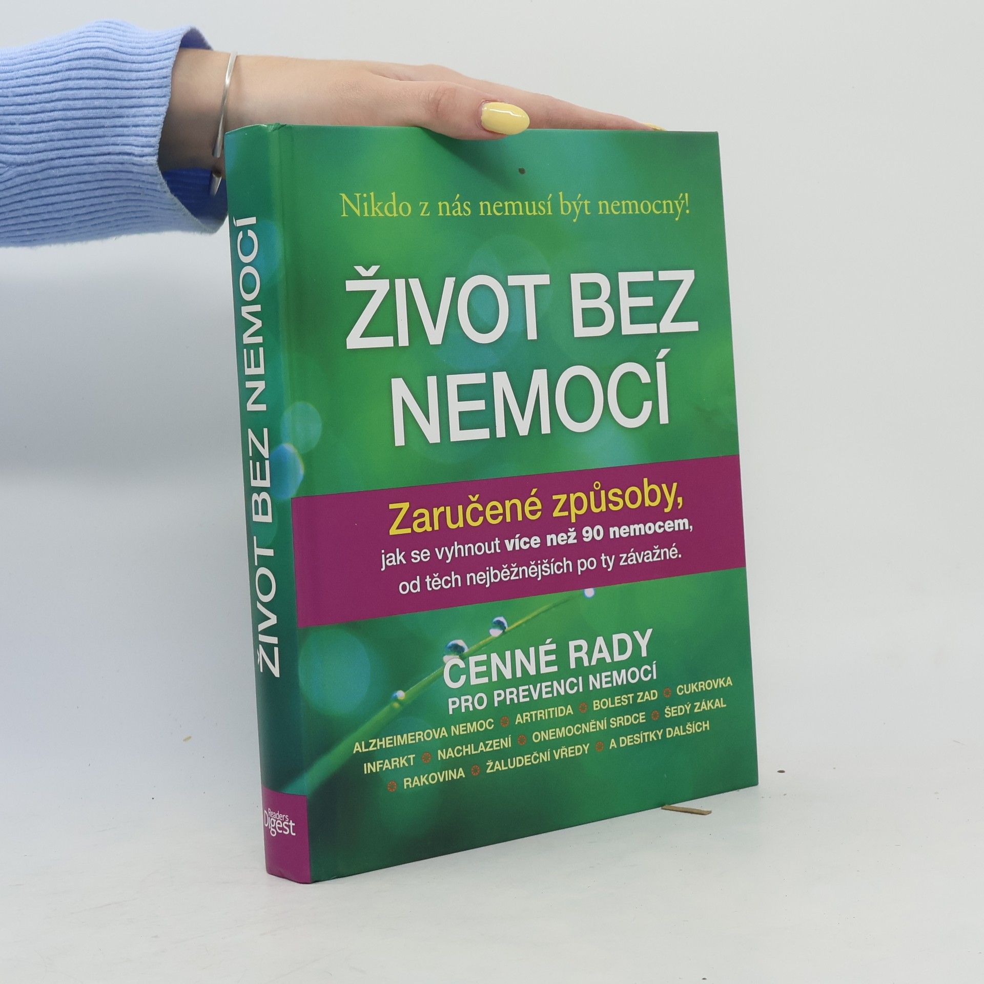 Život bez nemocí : Zaručené způsoby, jak se vyhnout více než 90 nemocem, od těch nejběžnějších po ty závažné