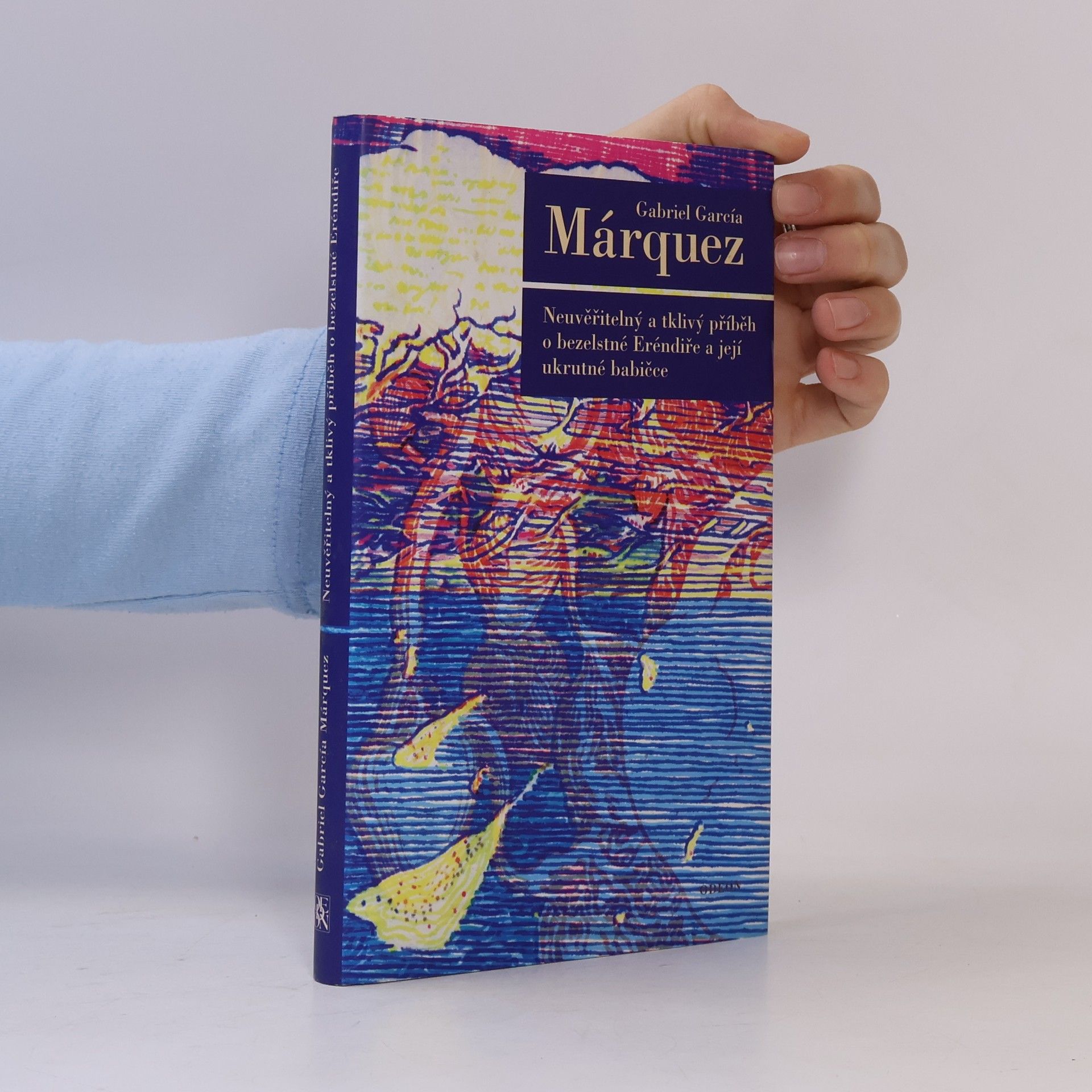Gabriel García Márquez Neuvěřitelný a tklivý příběh o bezelstné Eréndiře a její ukrutné babičce