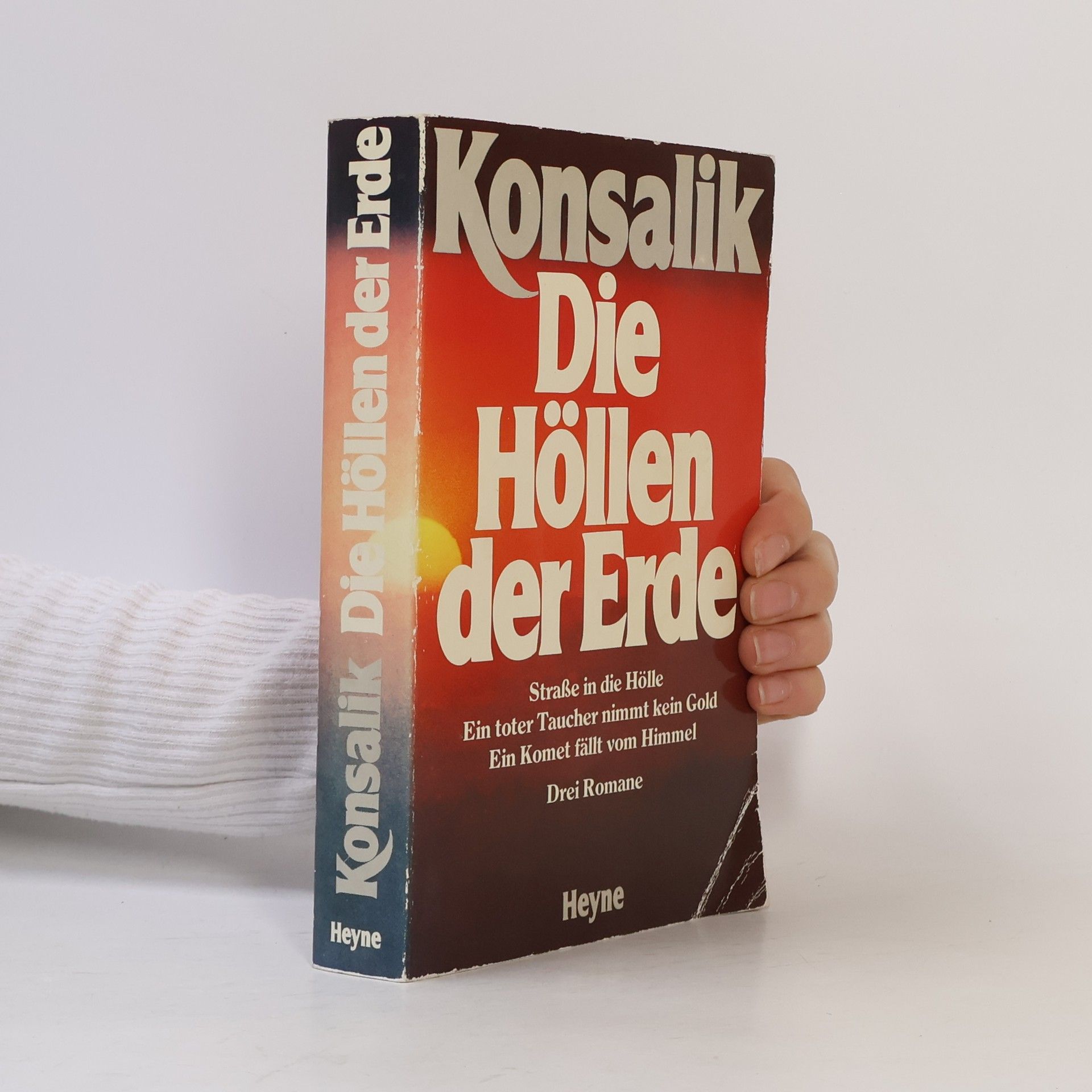 Heinz G. Konsalik Die Höllen der Erde