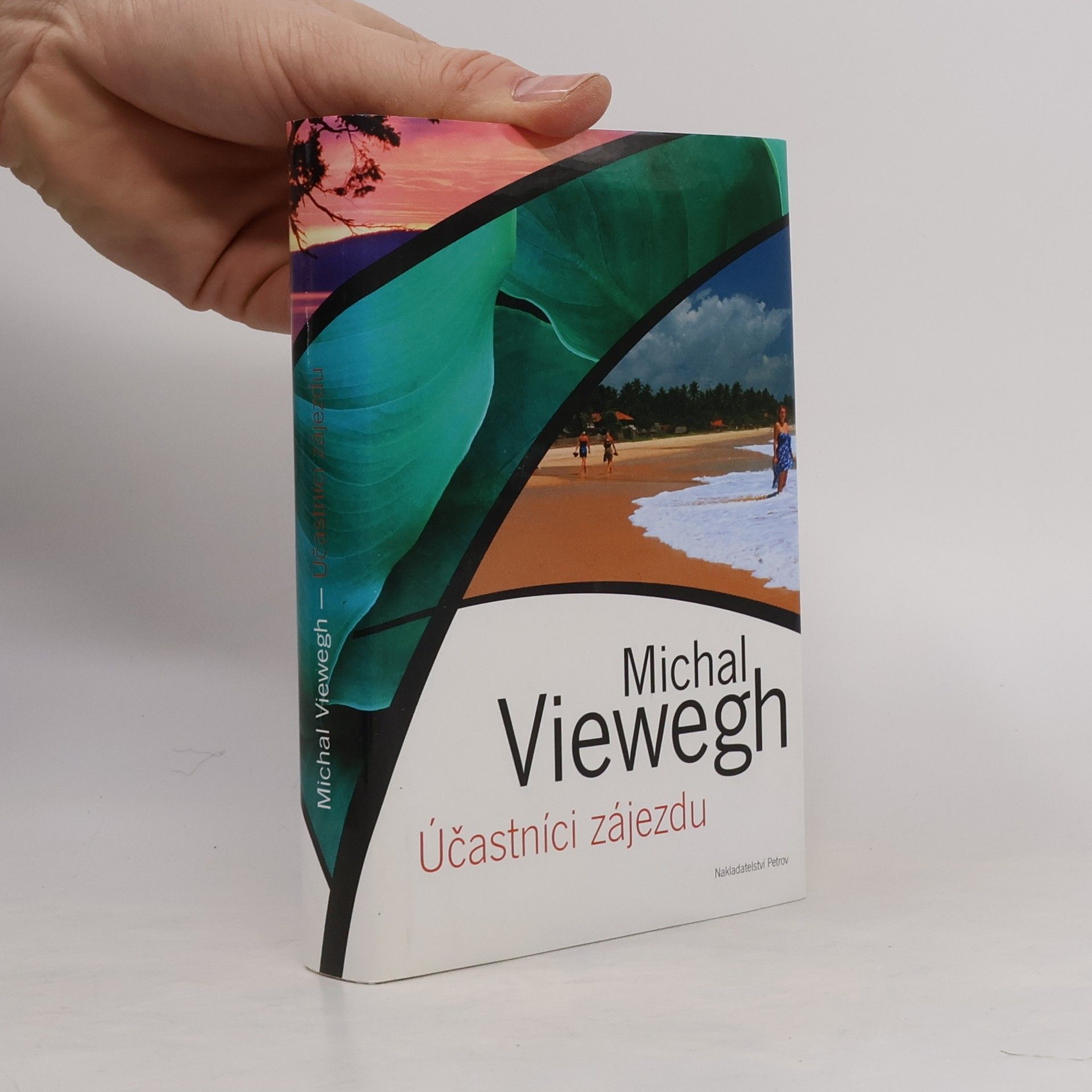 Michal Viewegh Účastníci zájezdu
