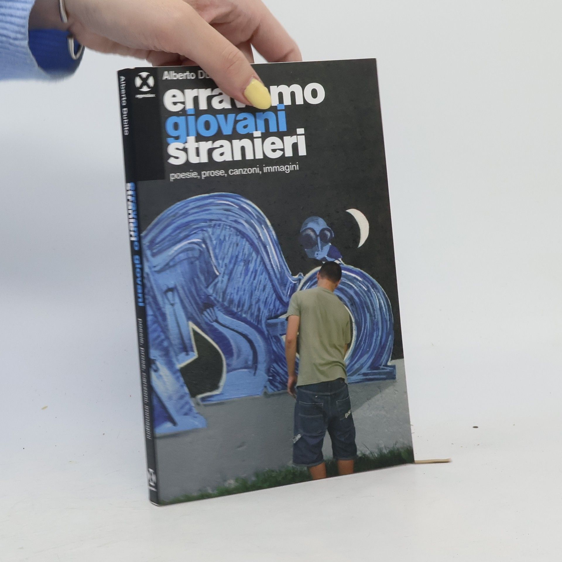 Alberto Bubite Erravamo giovani stranieri