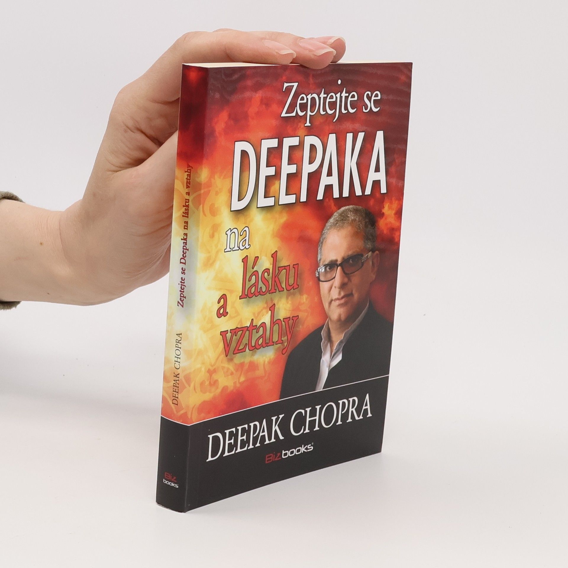 Deepak Chopra Zeptejte se Deepaka na lásku a vztahy