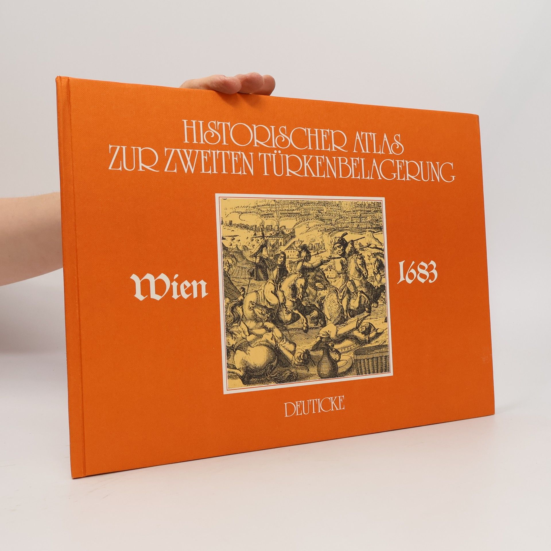 Peter Broucek Historischer Atlas zur zweiten Türkenbelagerung
