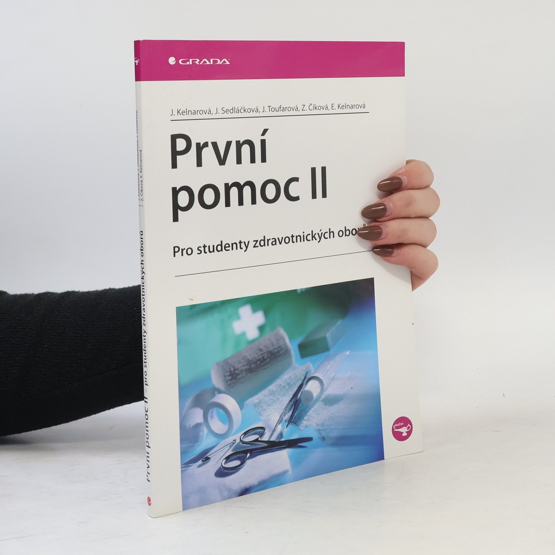 Jarmila Kelnarová První pomoc II. Pro studenty zdravotnických oborů