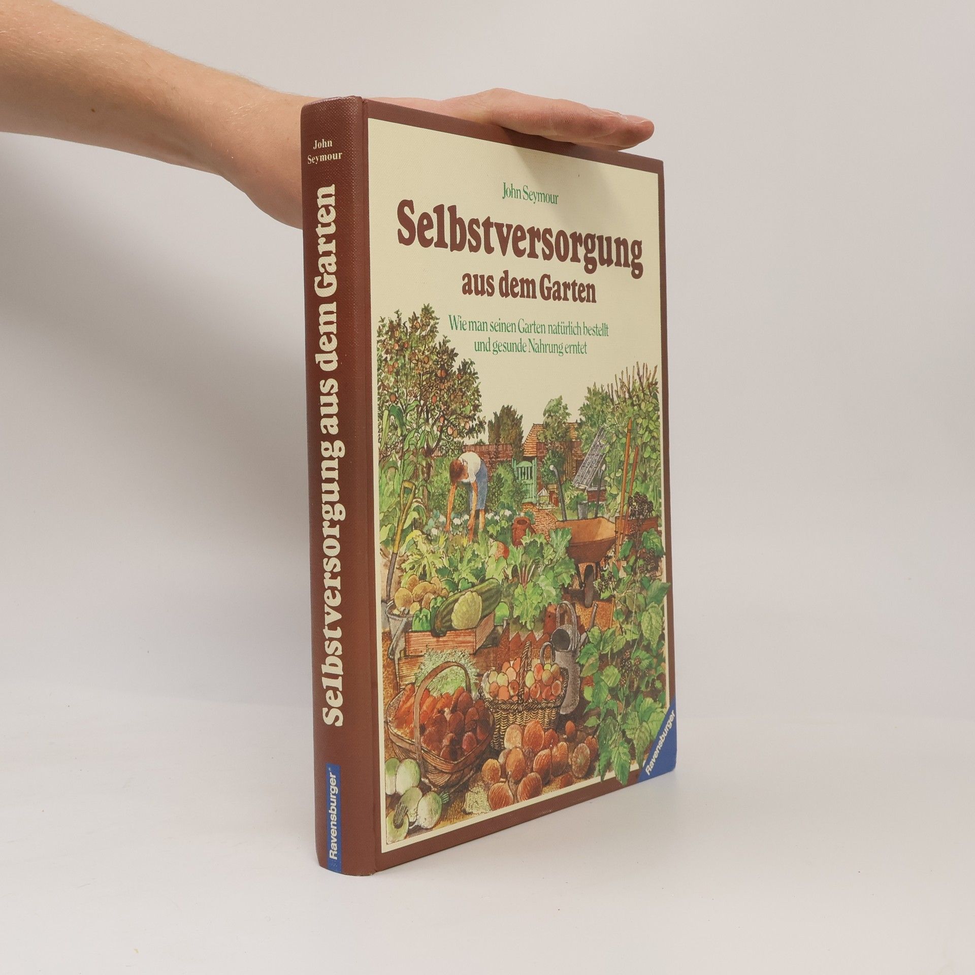 John Seymour Selbstversorgung aus dem Garten