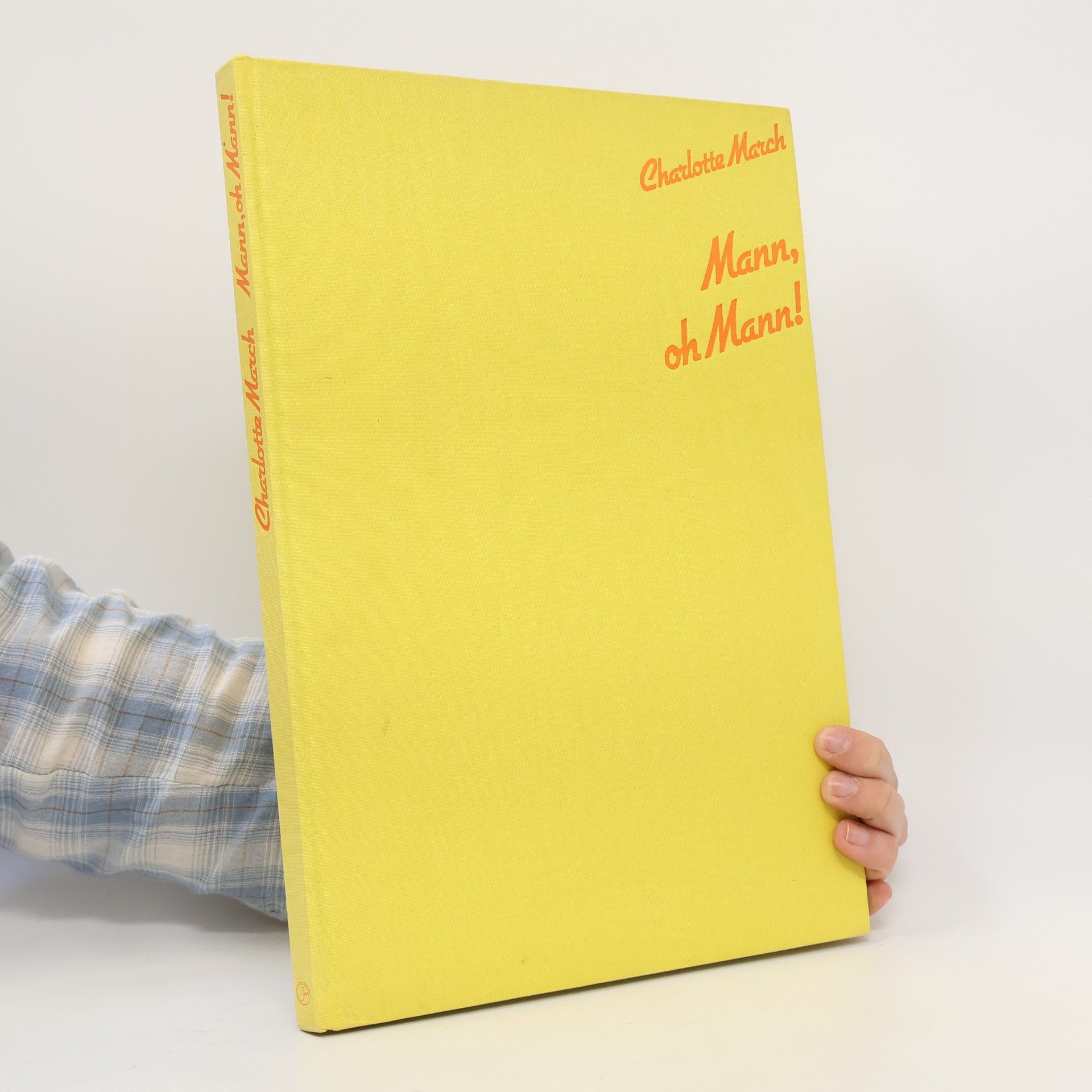 Charlotte March Mann, oh Mann! Ein Vorschlag zur Emanzipierung des attraktiven Mannes.