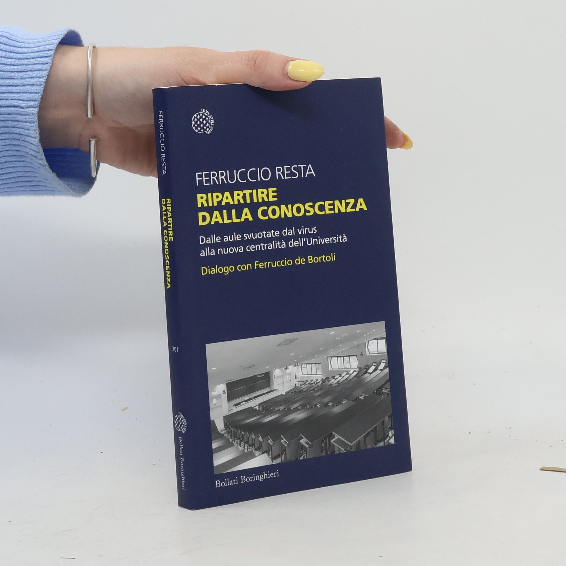 Ferruccio Resta Ripartire dalla conoscenza. Dalle aule svuotate dal virus alla nuova centralità dell'Università. Dialogo con Ferruccio de Bortoli