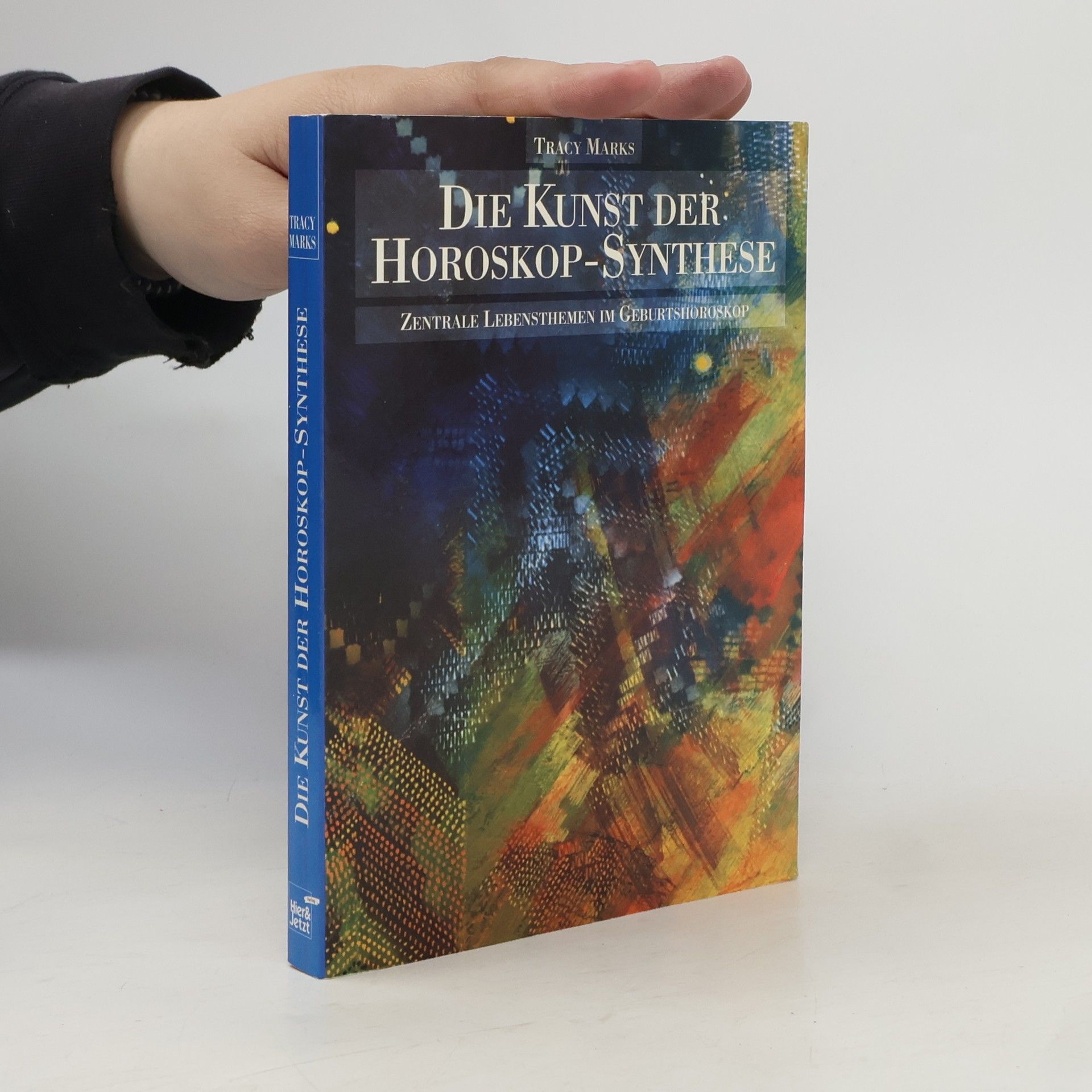Tracy Marks Die Kunst der Horoskop-Synthese