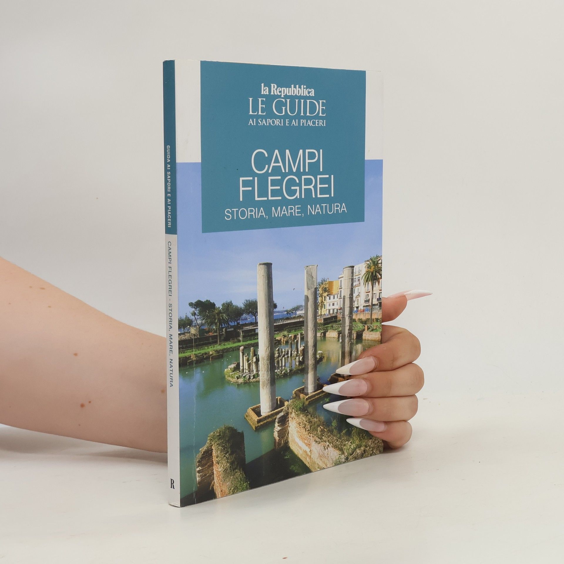 AA.VV. Le Guide di Repubblica: Campi Flegrei