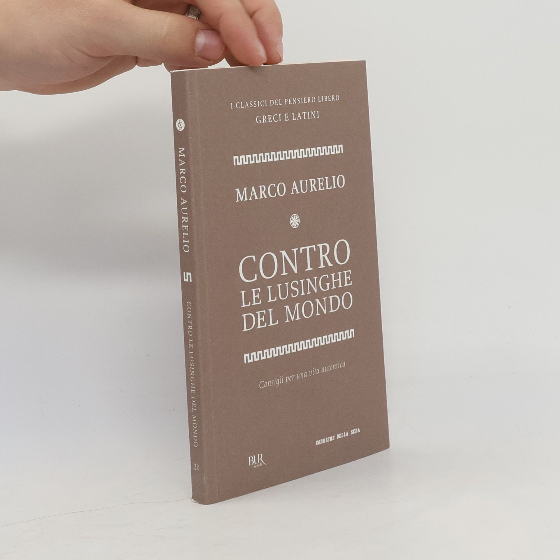 Antoninus Marcus Aurelius Contro le lusinghe del mondo