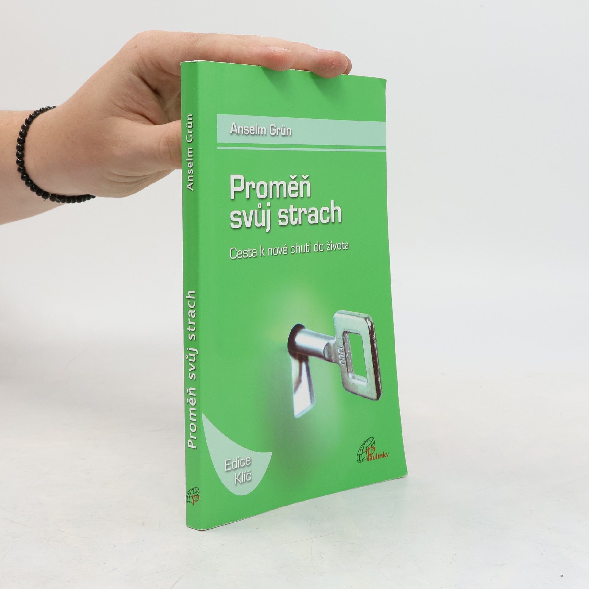 Anselm Grün Proměň svůj strach