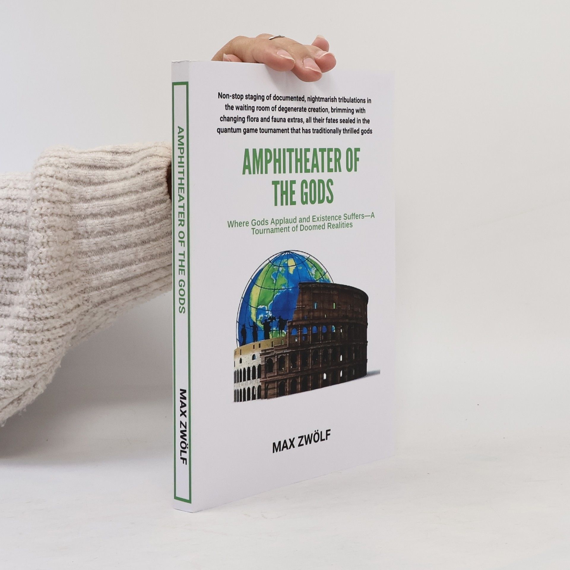 Max Zwölf Amphitheater of the Gods: Where Gods Applaud and Existence Suffers—A Tournament of Doomed Realities