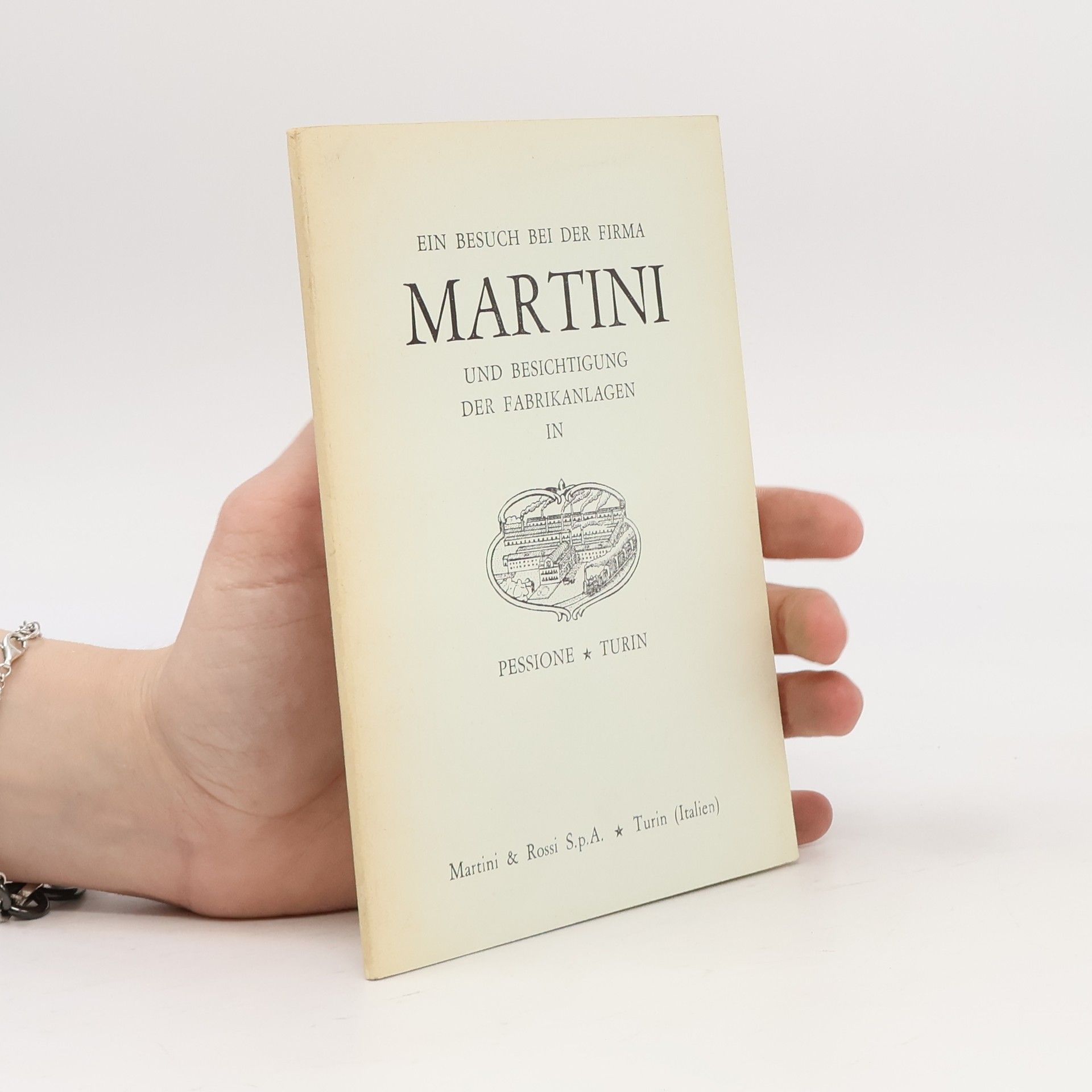 Various authors Martini und Besichtigung der Fabrikanlagen