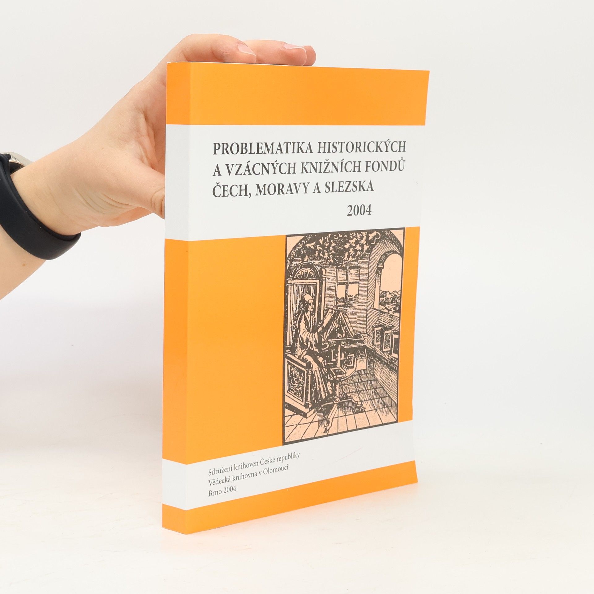Problematika historických a vzácných knižních fondů Čech, Moravy a Slezska 2004