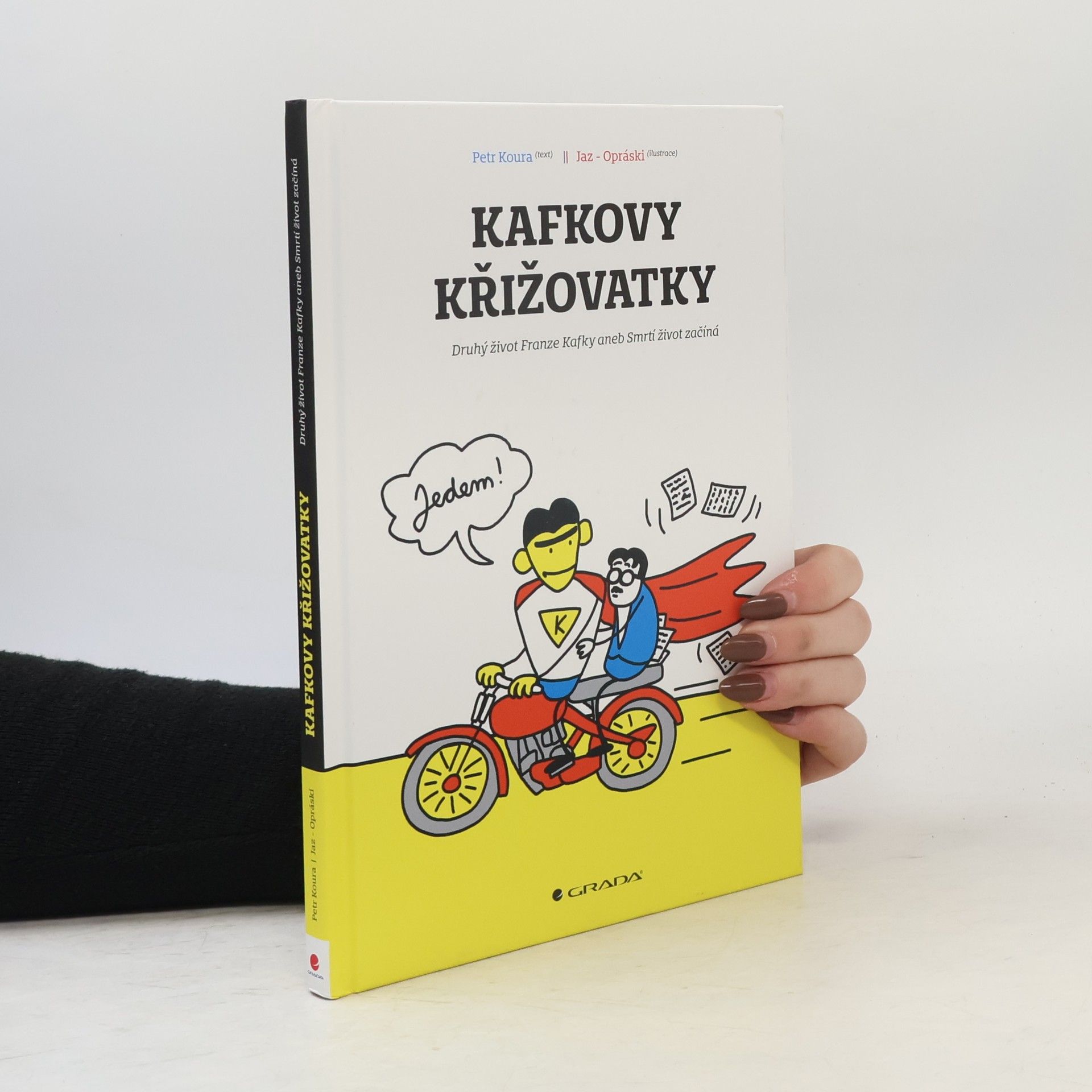Petr Koura Kafkovy křižovatky: druhý život Franze Kafky, aneb, smrtí život začíná