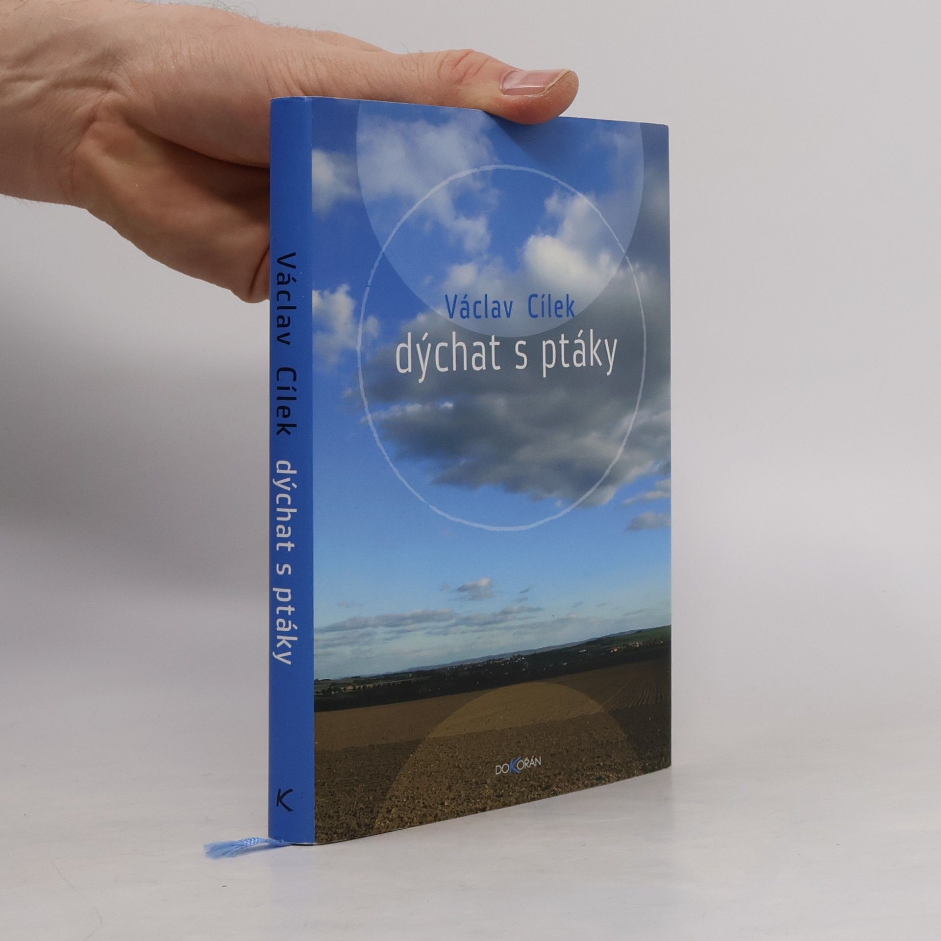 Václav Cílek Dýchat s ptáky: Obyčejné texty o světle paměti, pravdě oblaků a útěše míst