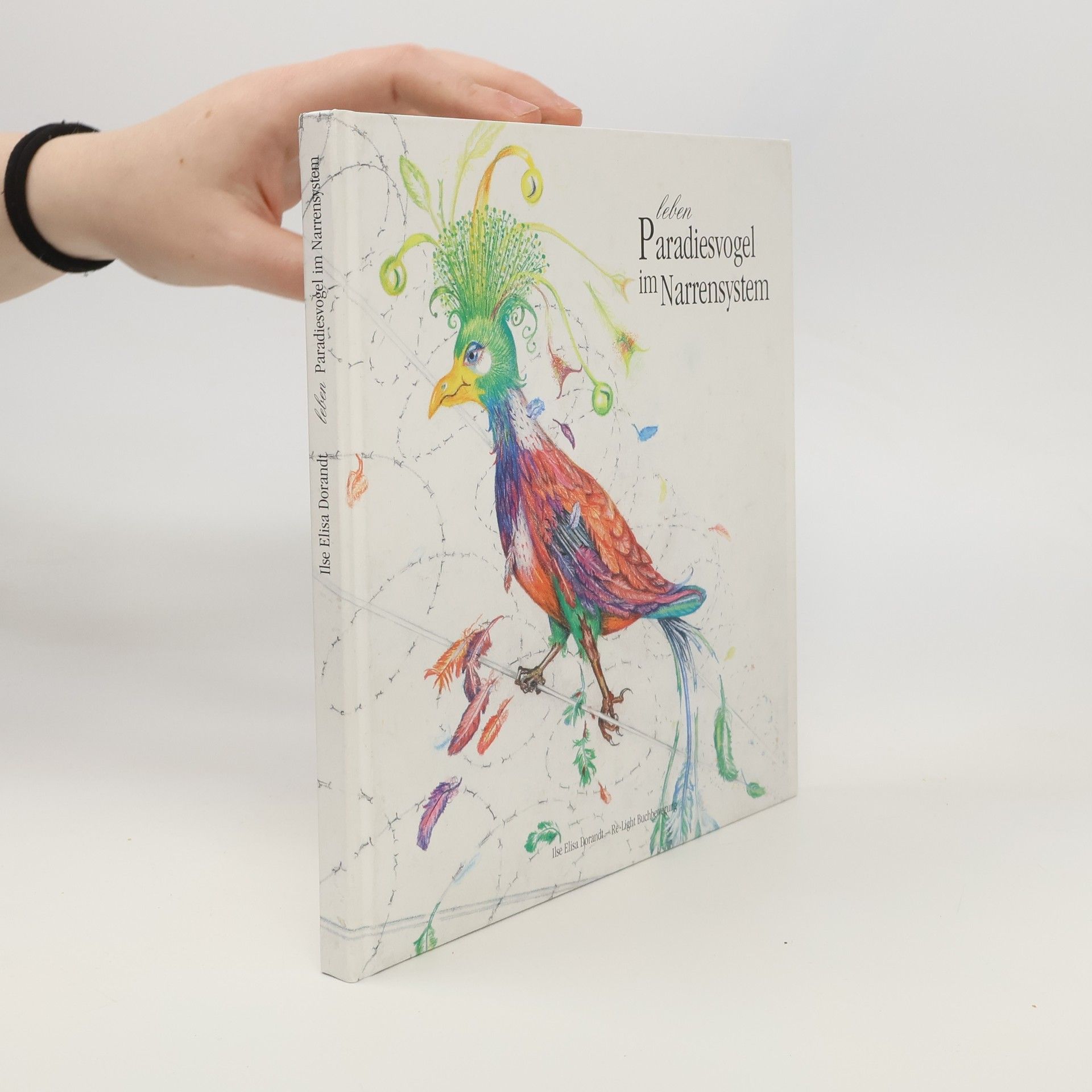 Leben - Paradiesvogel im Narrensystem