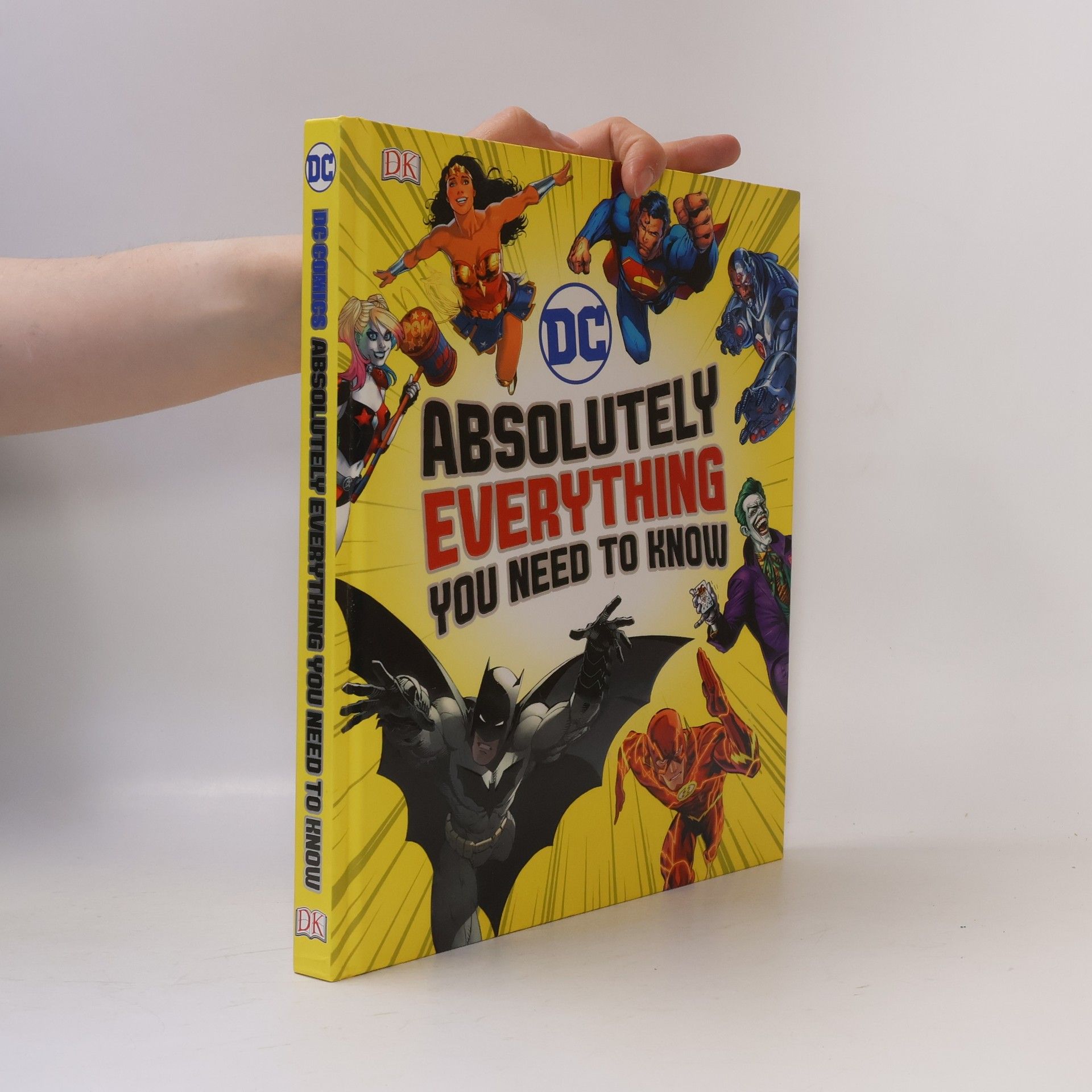 Kolektiv autorů DC Comics - Absolutely everything you need to know
