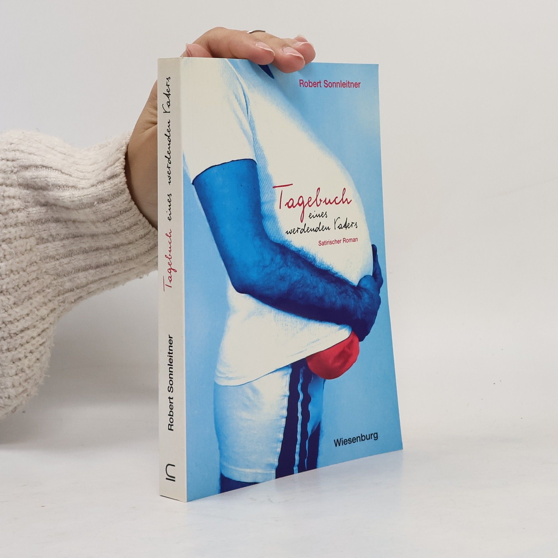 Robert Sonnleitner Tagebuch eines werdenden Vaters