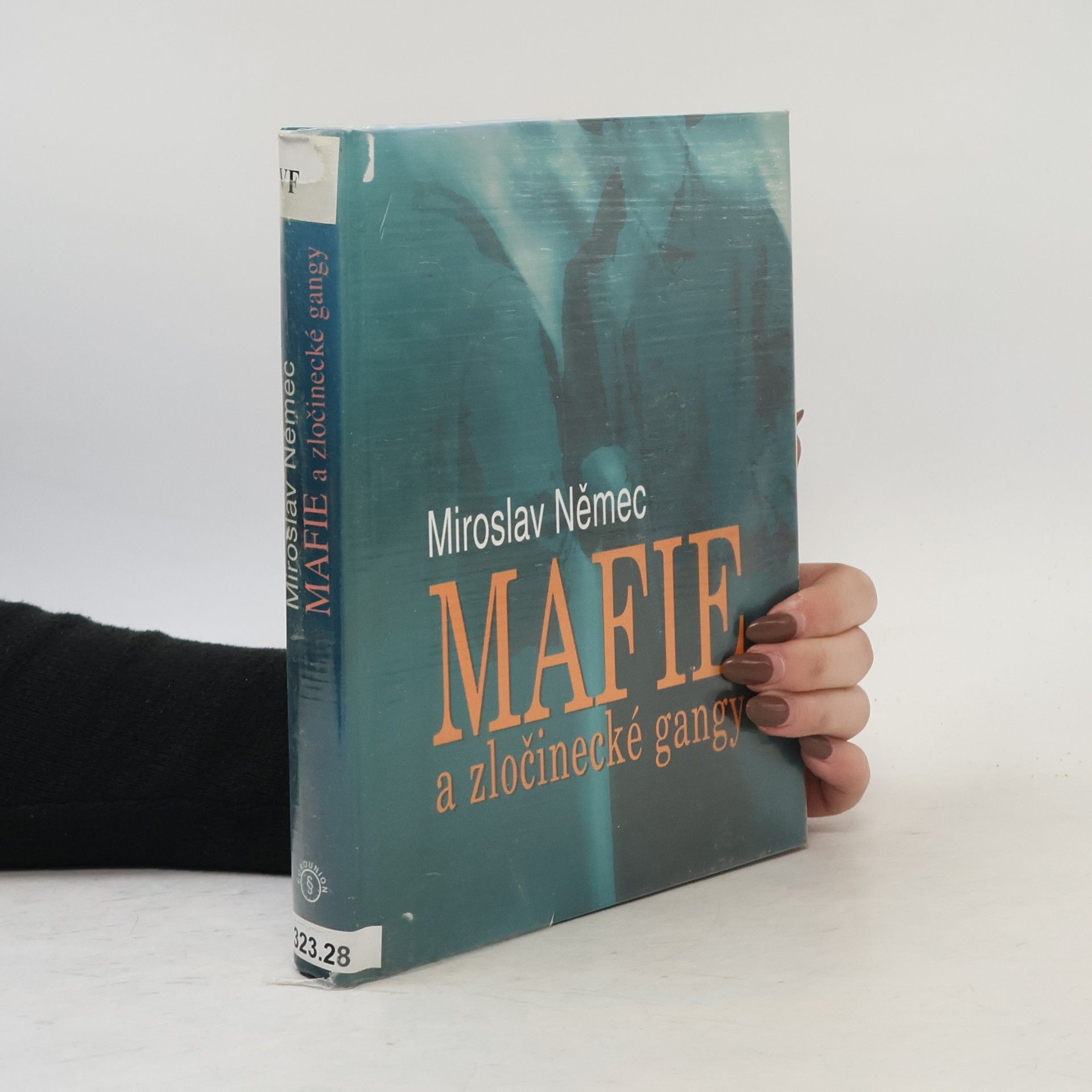 Miroslav Němec Mafie a zločinecké gangy
