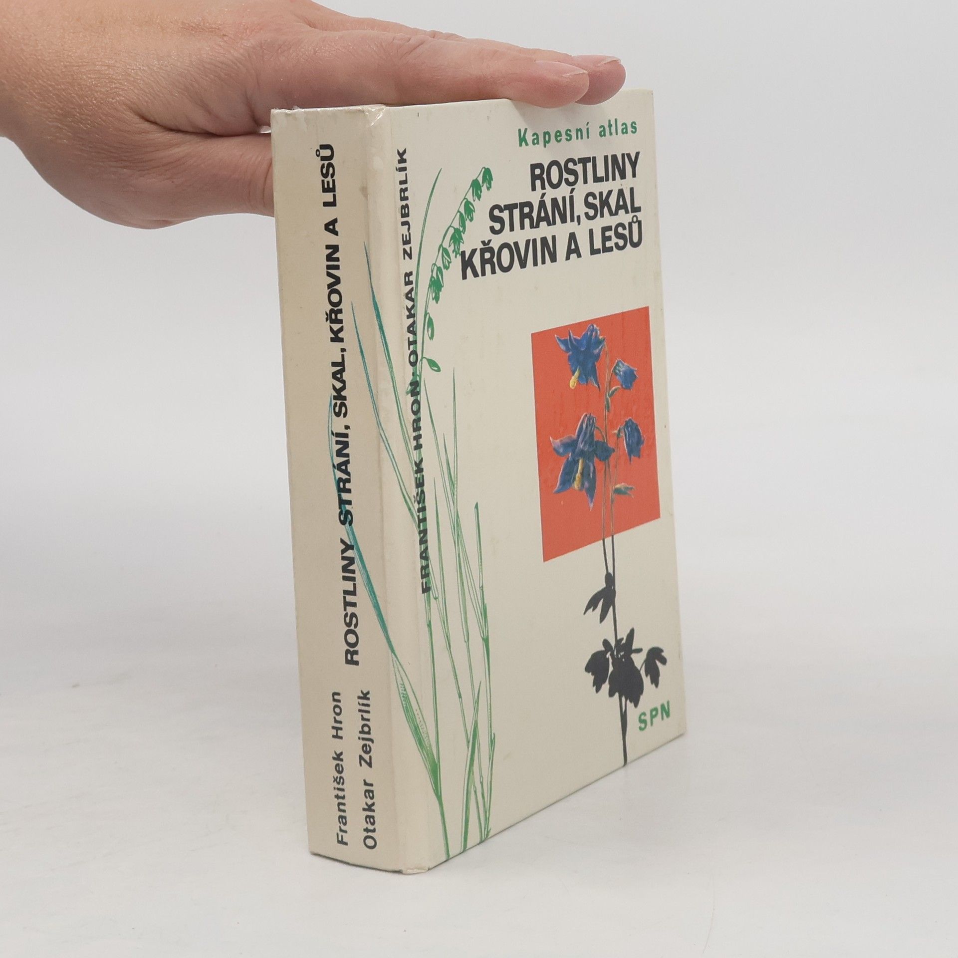 Otakar Zejbrlík Rostliny strání, skal, křovin a lesů. Kapesní atlas