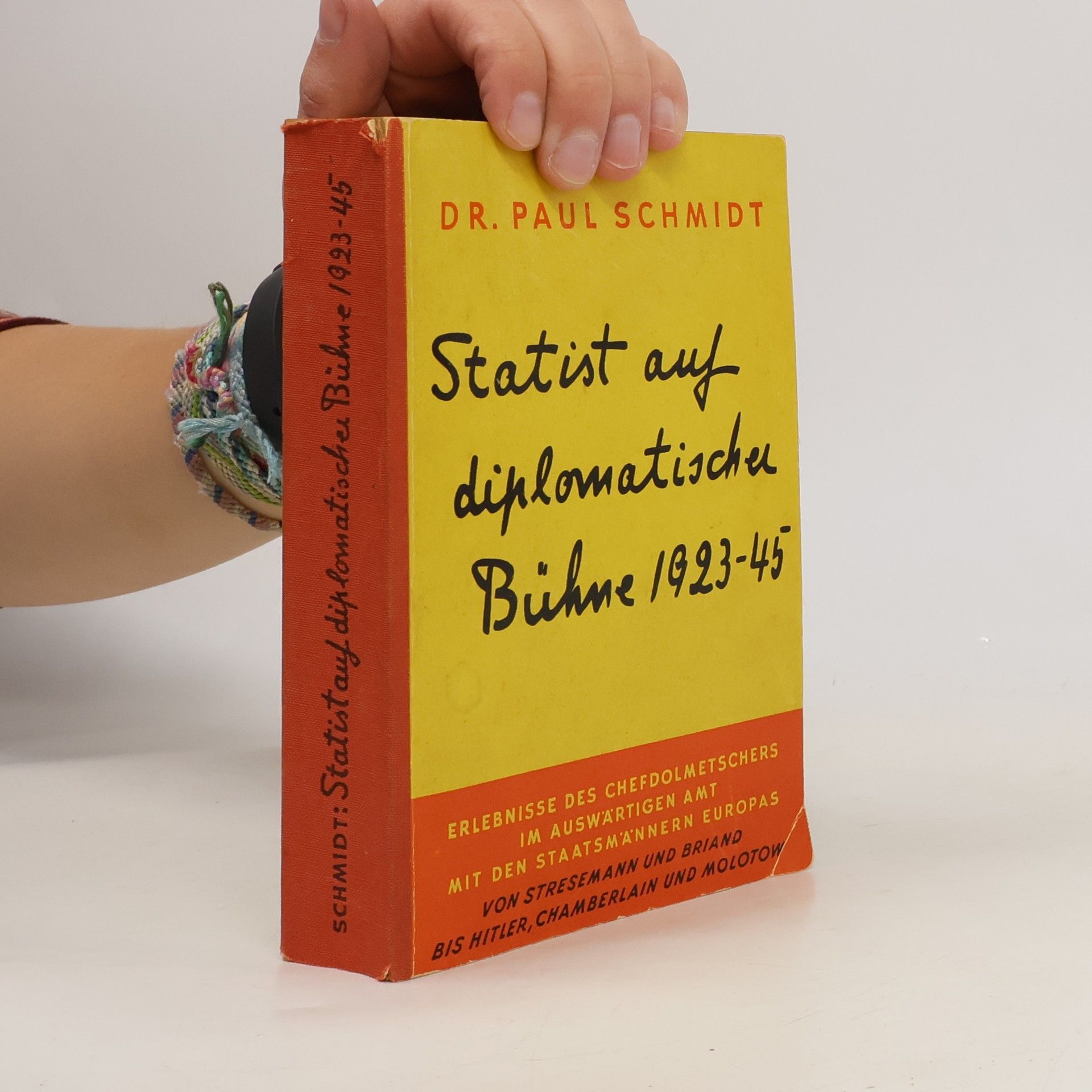 Paul Schmidt Statist auf diplomatischer Bühne 1923-45