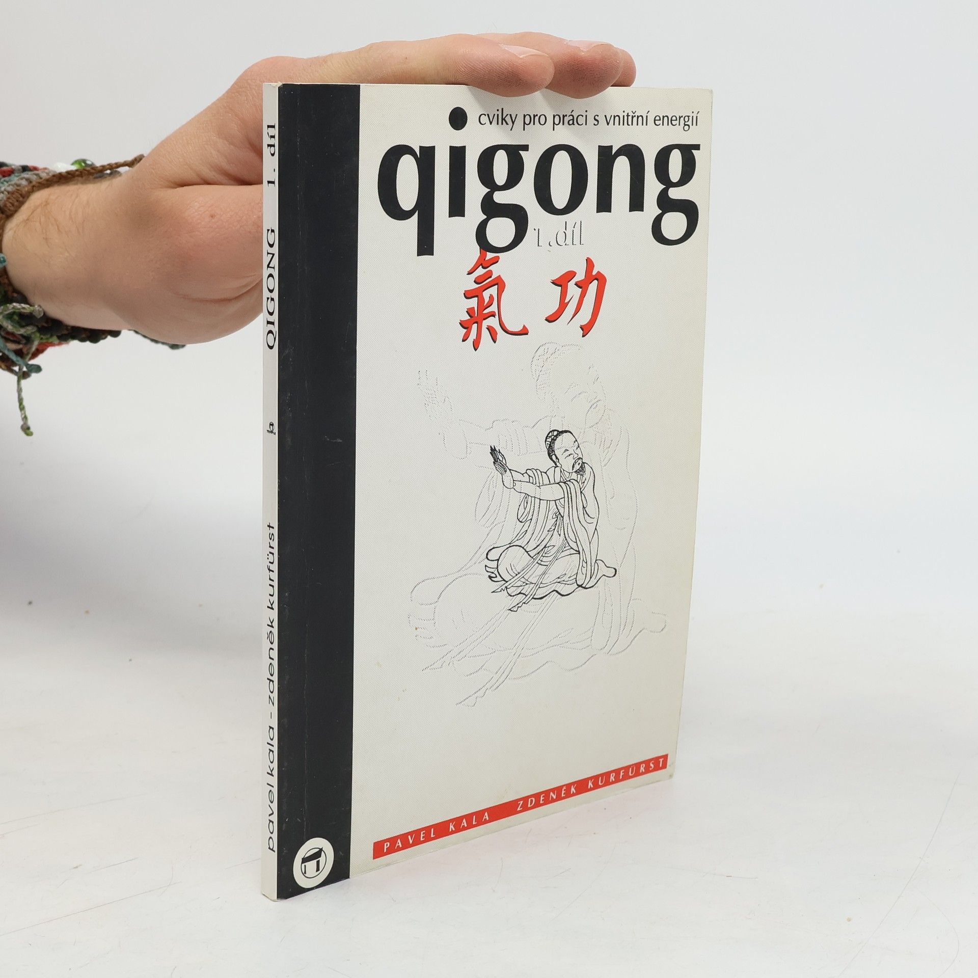 Qigong. Cviky pro práci s vnitřní energií. 1. díl