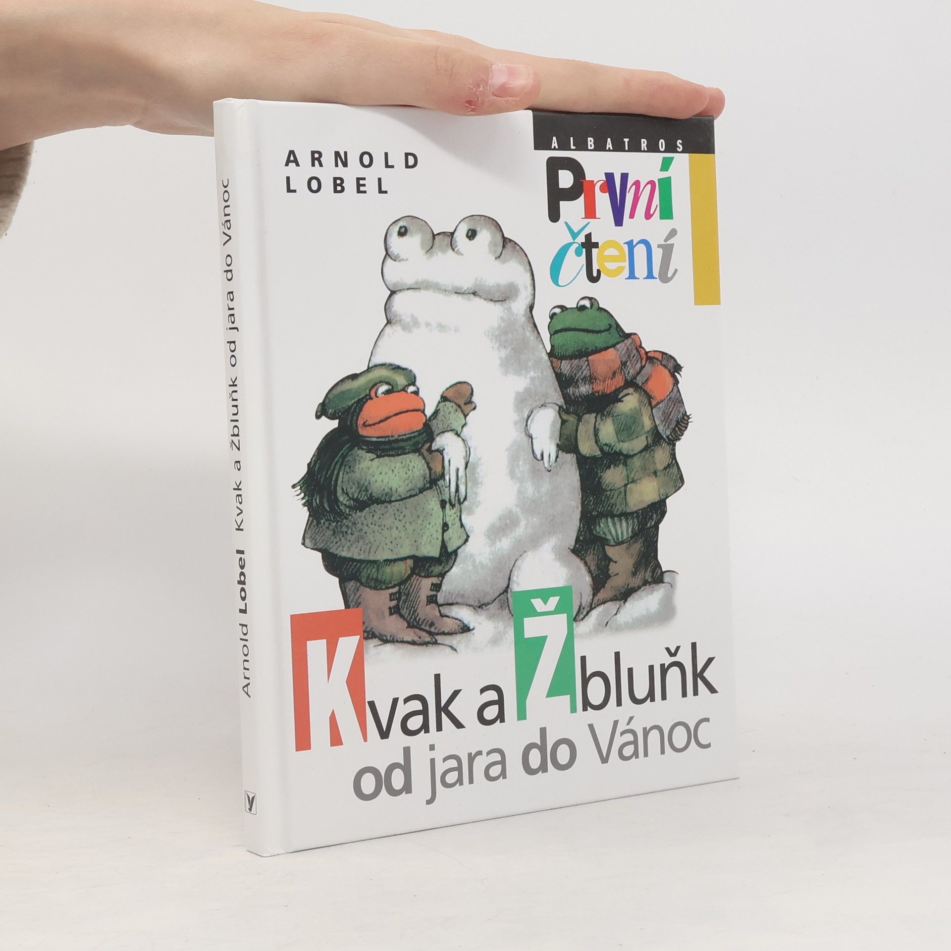 Arnold Lobel Kvak a Žbluňk od jara do Vánoc