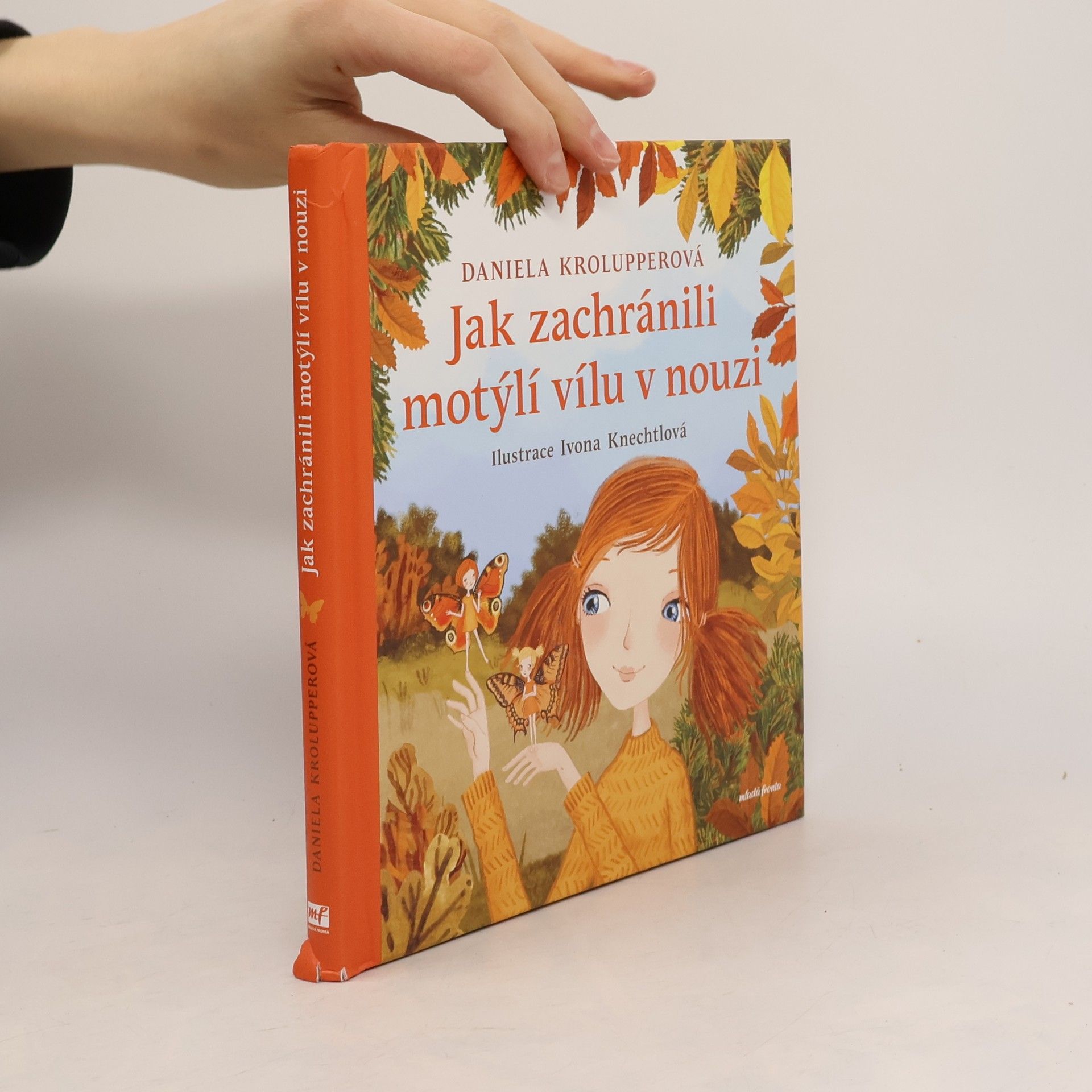 Ivona Knechtlová Jak zachránili motýlí vílu v nouzi