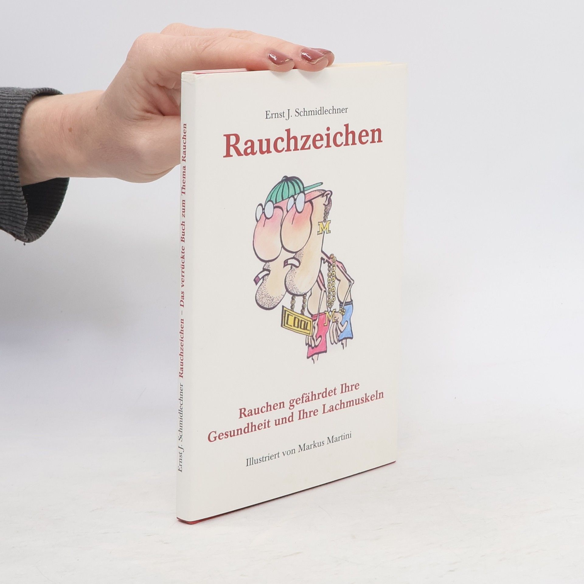 Markus Martini Rauchzeichen. Das verrückte Buch zum Thema Rauchen
