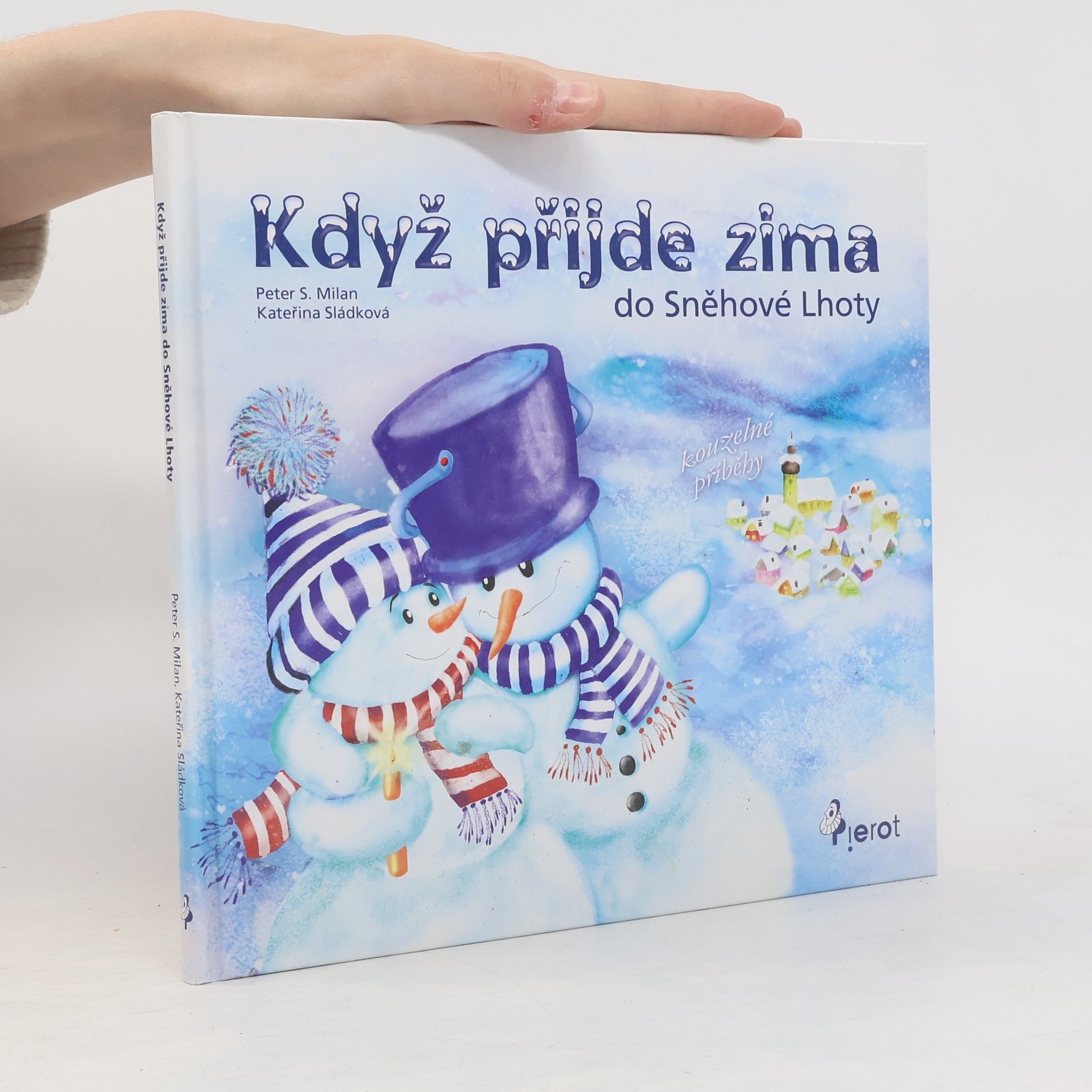 Peter S. Milan Když přijde zima do Sněhové Lhoty