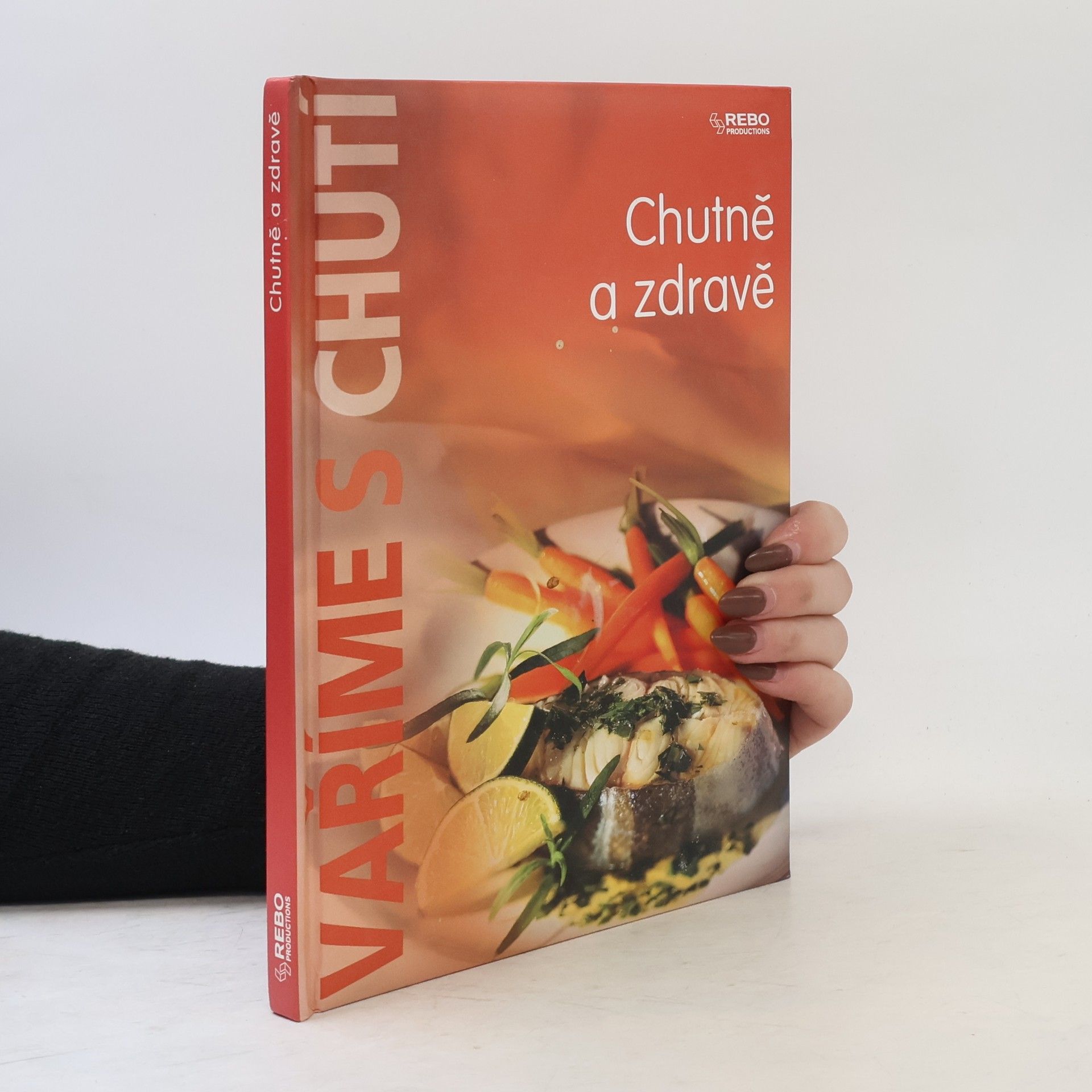 Kolektiv autorů Chutně a zdravě