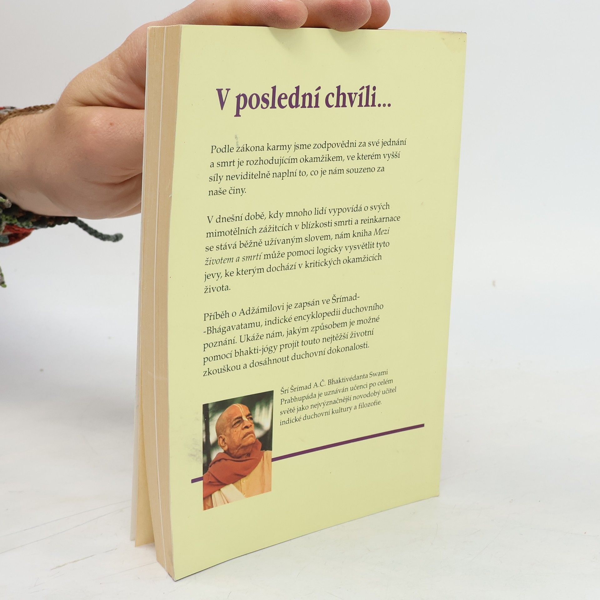 Šrí Šrímad A. Č. Bhaktivédanta Swami Prabhupáda Mezi životem a smrtí