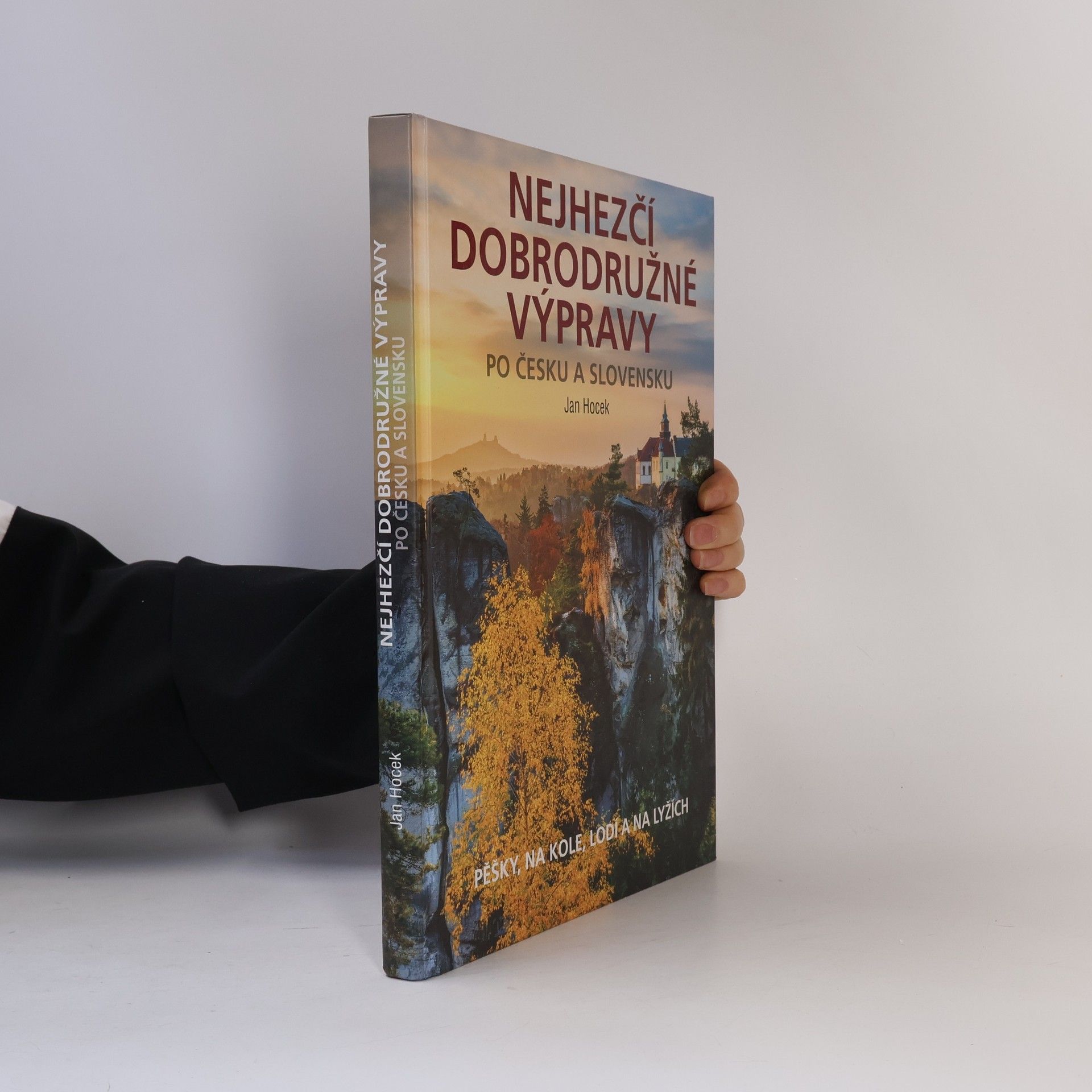 Jan Hocek Nejhezčí dobrodružné výpravy po Česku a Slovensku