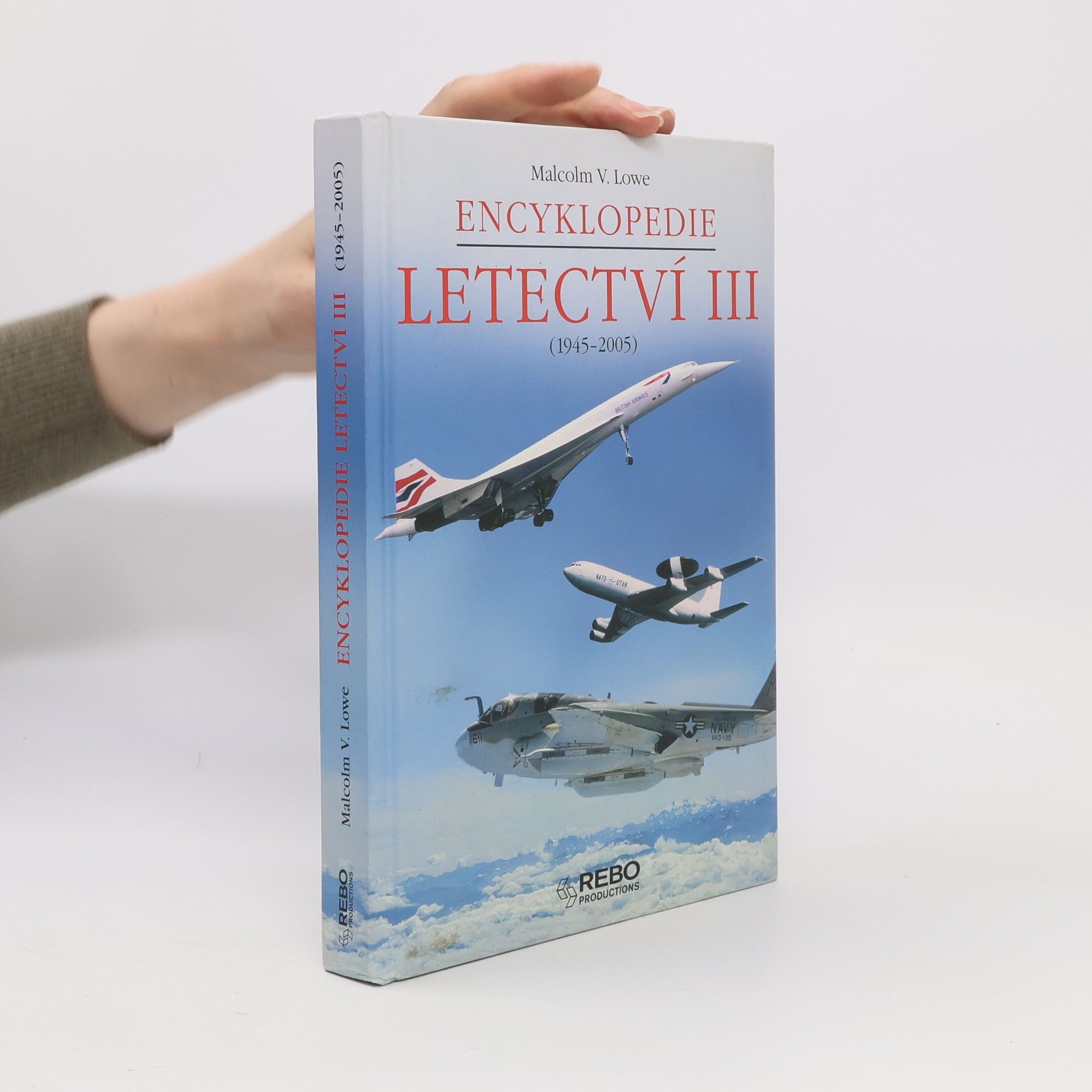Malcolm V. Lowe Encyklopedie letectví III (1945-2005)