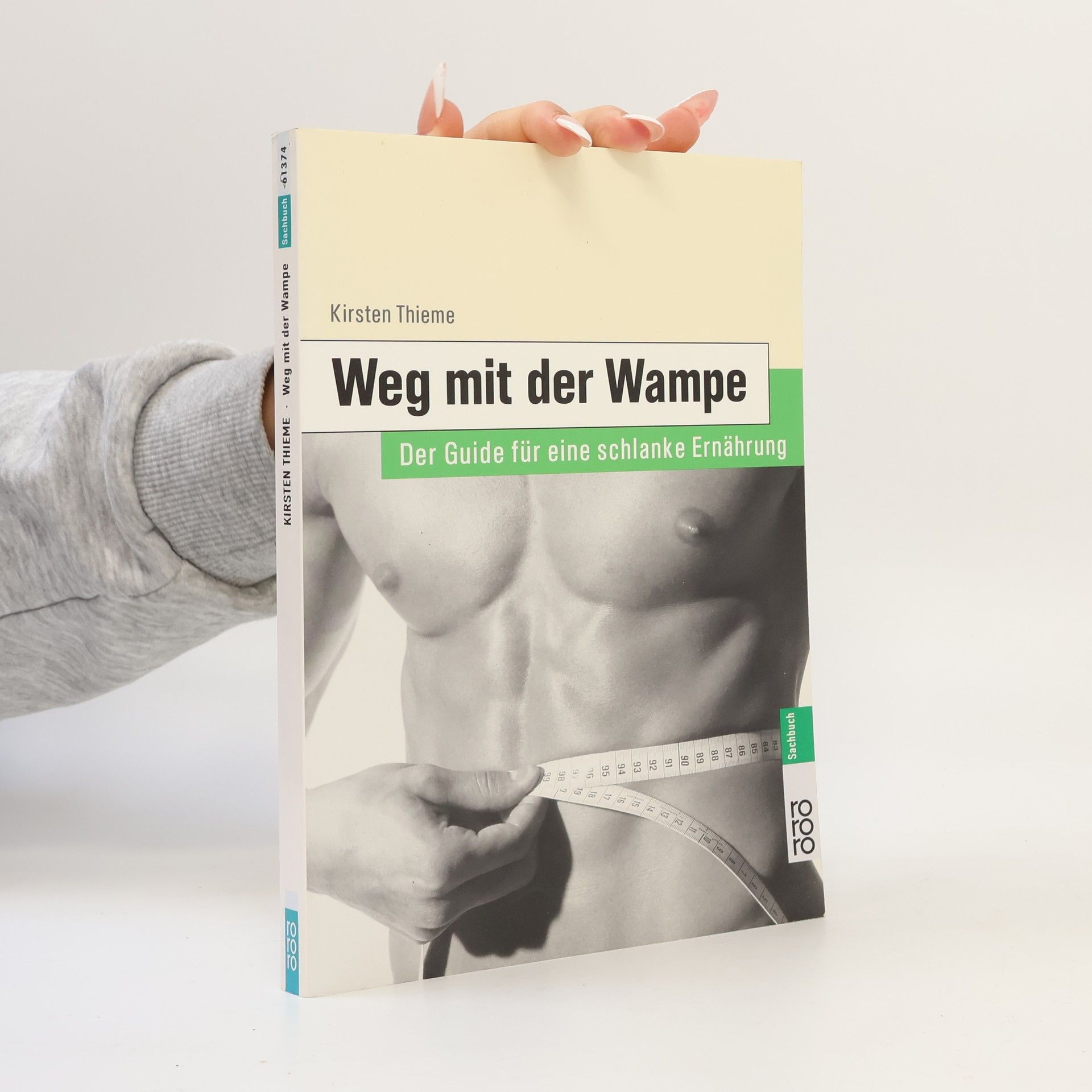 Kirsten Thieme Weg mit der Wampe. Der Guide für eine schlanke Ernährung