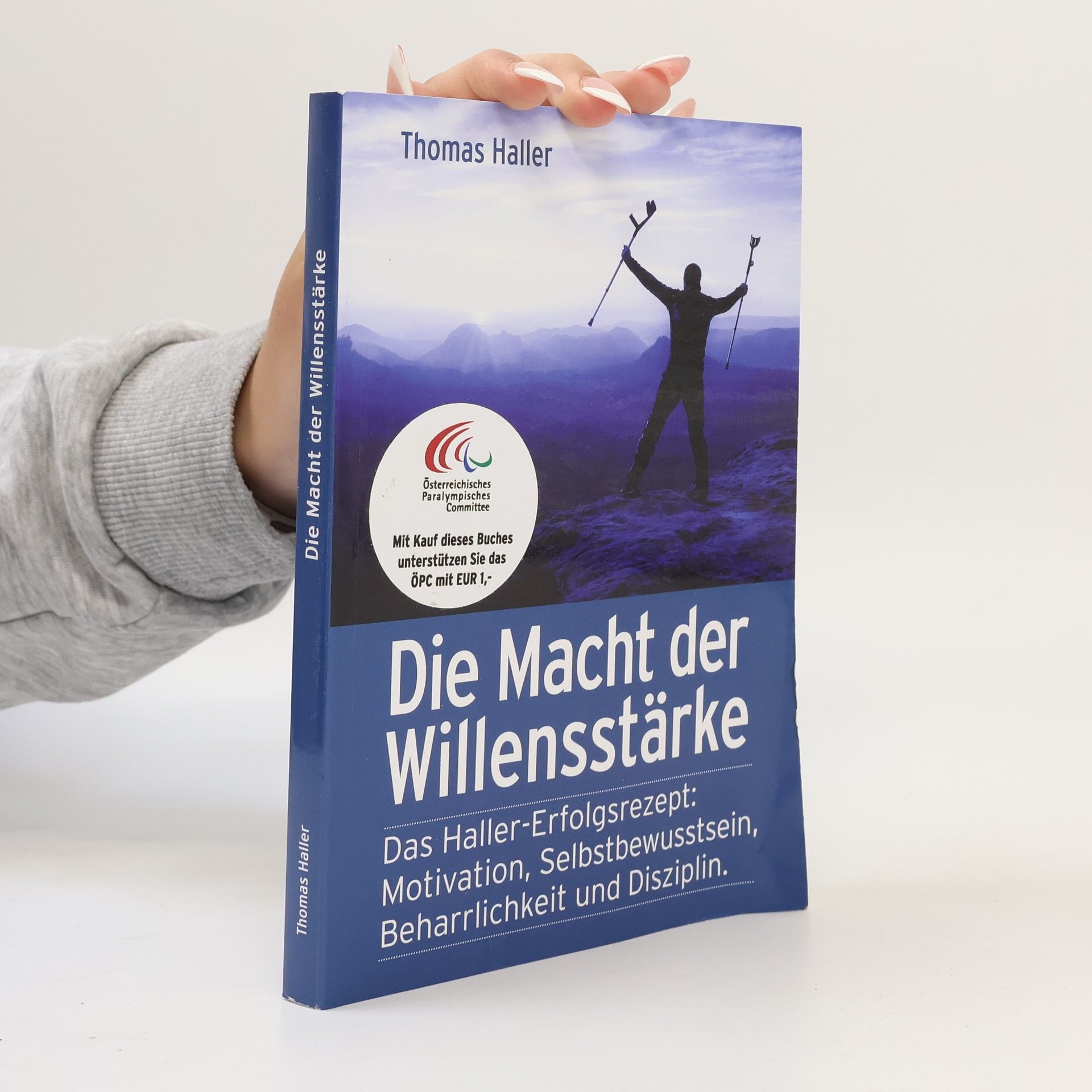 Thomas Haller Die Macht der Willensstärke