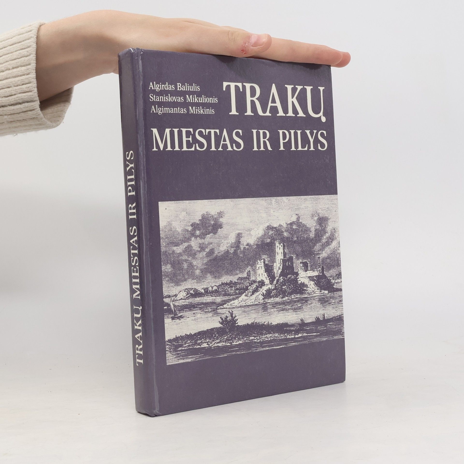 Algimantas Miškinis Trakų miestas ir pilys