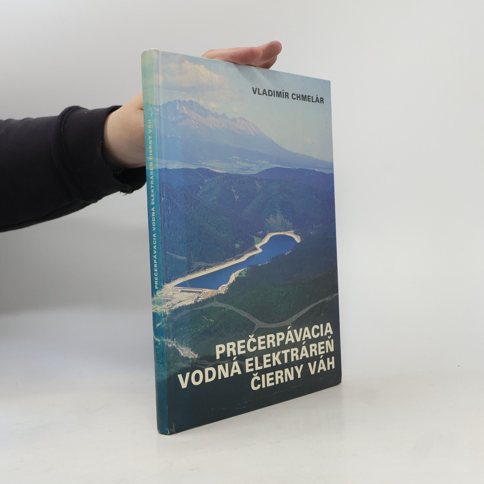 Vladimír Chmelár Prečerpávacia vodná elektráreň Čierny váh